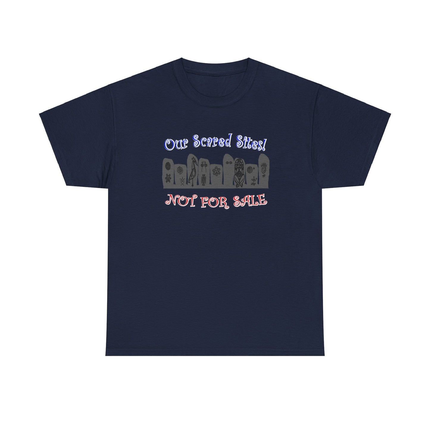 Our Sacred Sites! Not For Sale, Unisex Heavy Cotton Tee