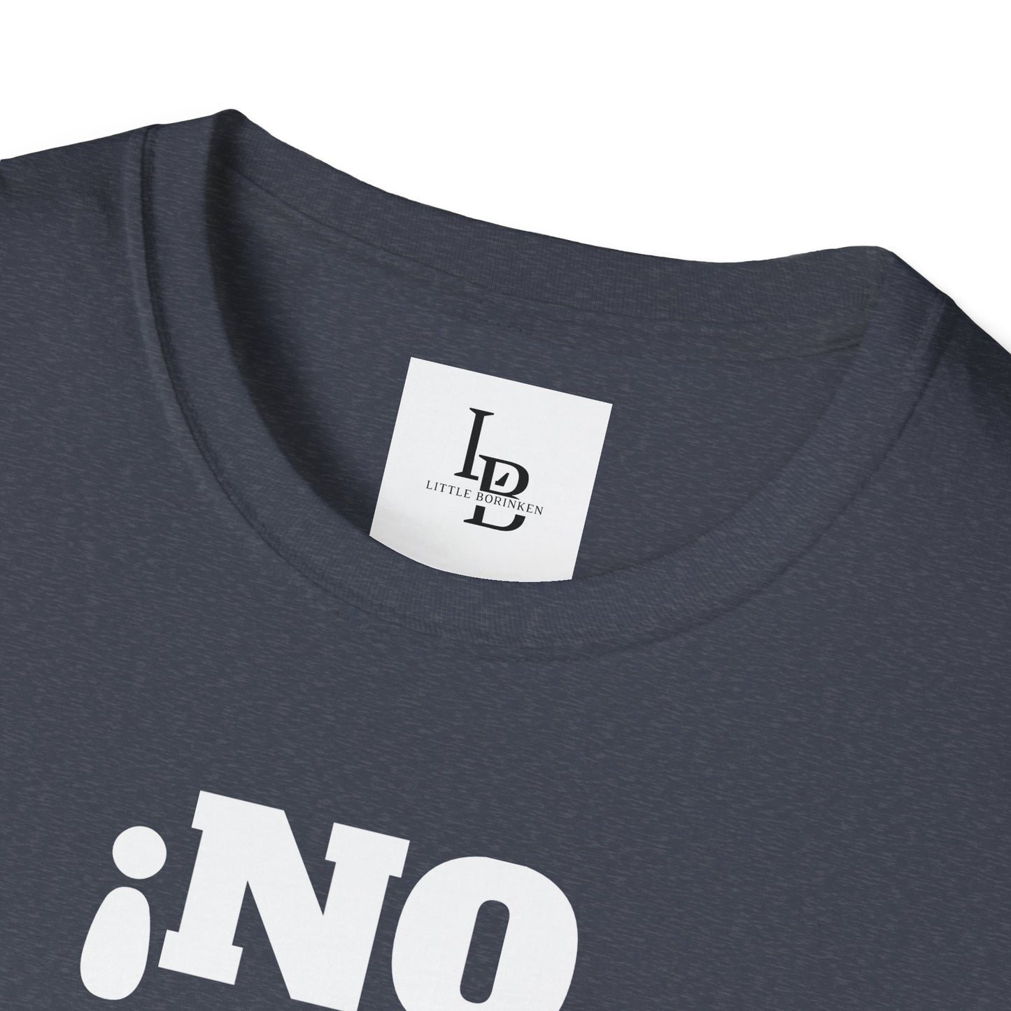 No me Jodas!, Unisex Softstyle T-Shirt