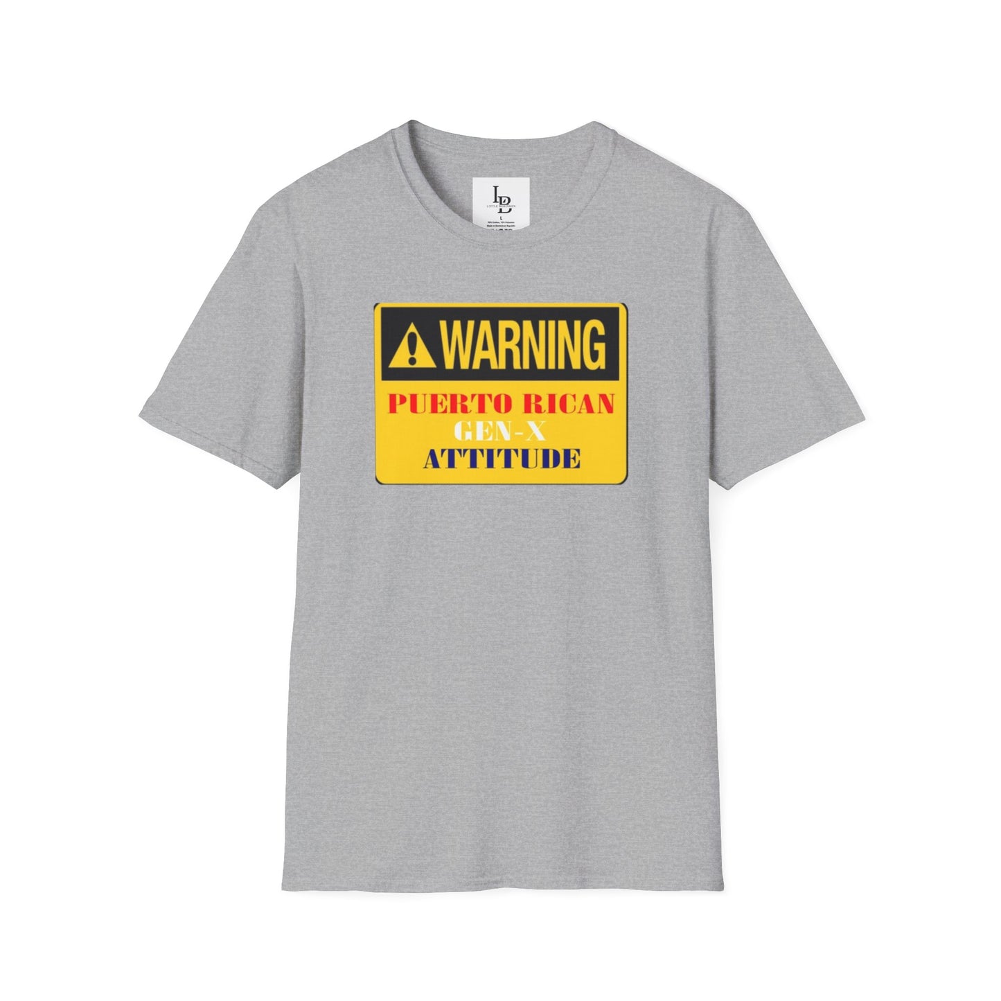 Warning: Puerto Rican Gen-X Attitude, Unisex Softstyle T-Shirt