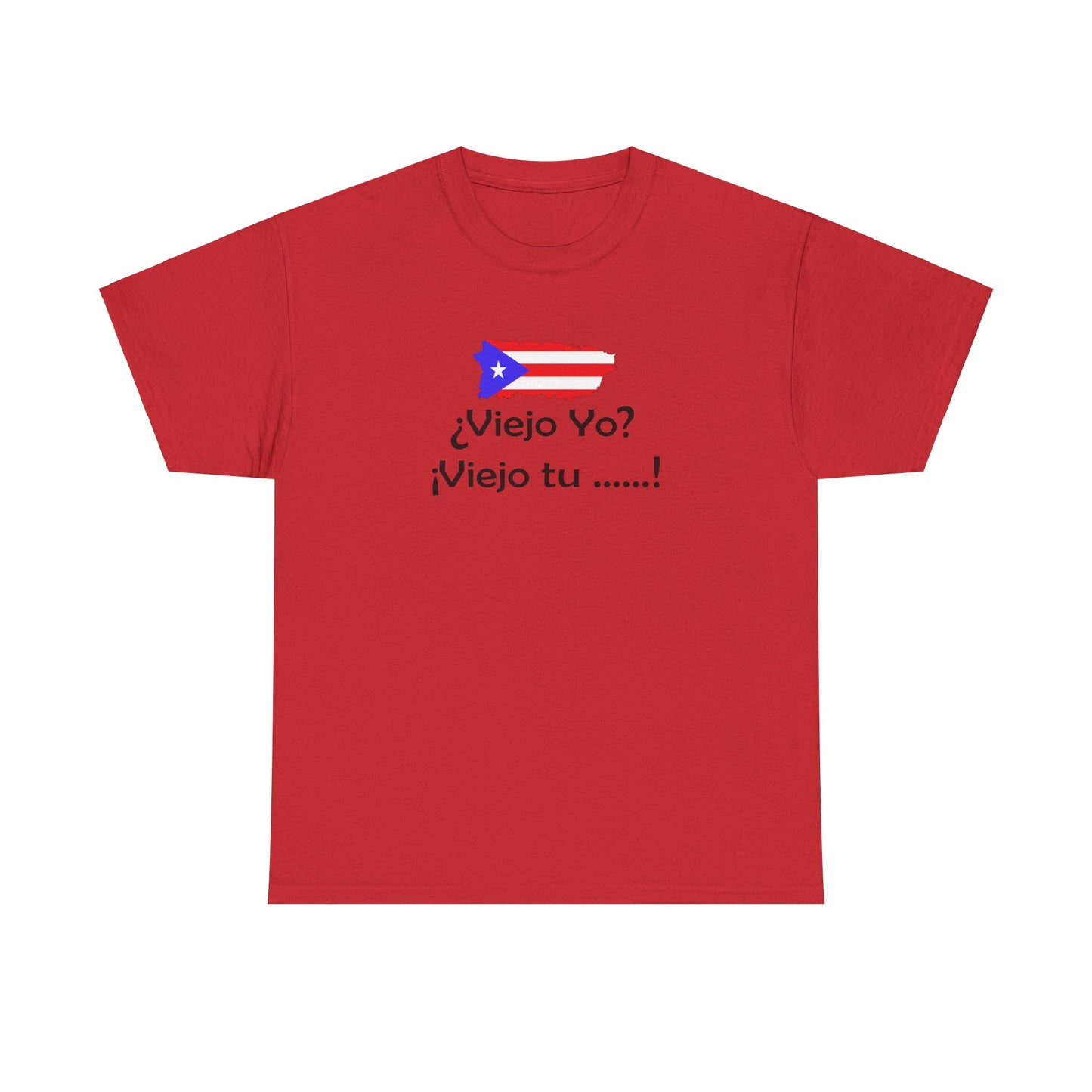 Viejo Yo? Viejo Tu....., Heavy Cotton Tee