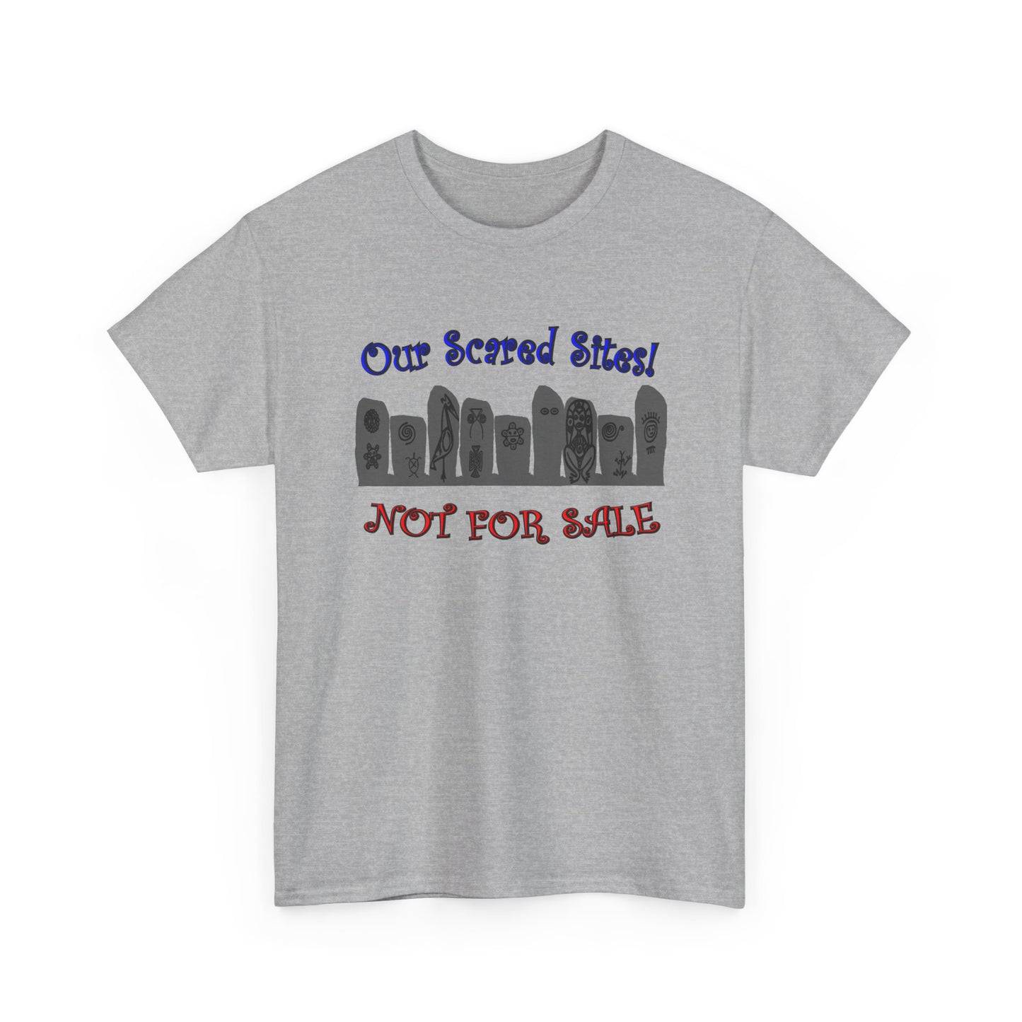Our Sacred Sites! Not For Sale, Unisex Heavy Cotton Tee