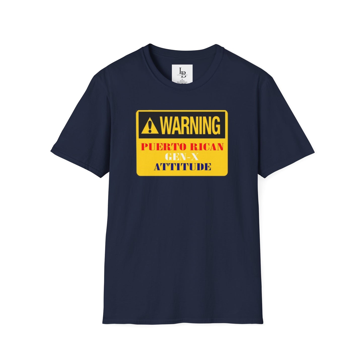 Warning: Puerto Rican Gen-X Attitude, Unisex Softstyle T-Shirt
