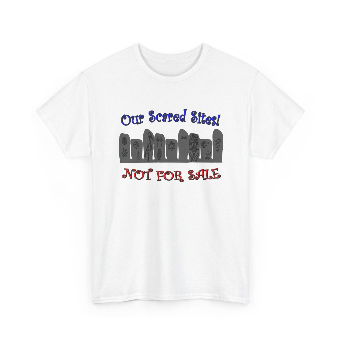 Our Sacred Sites! Not For Sale, Unisex Heavy Cotton Tee