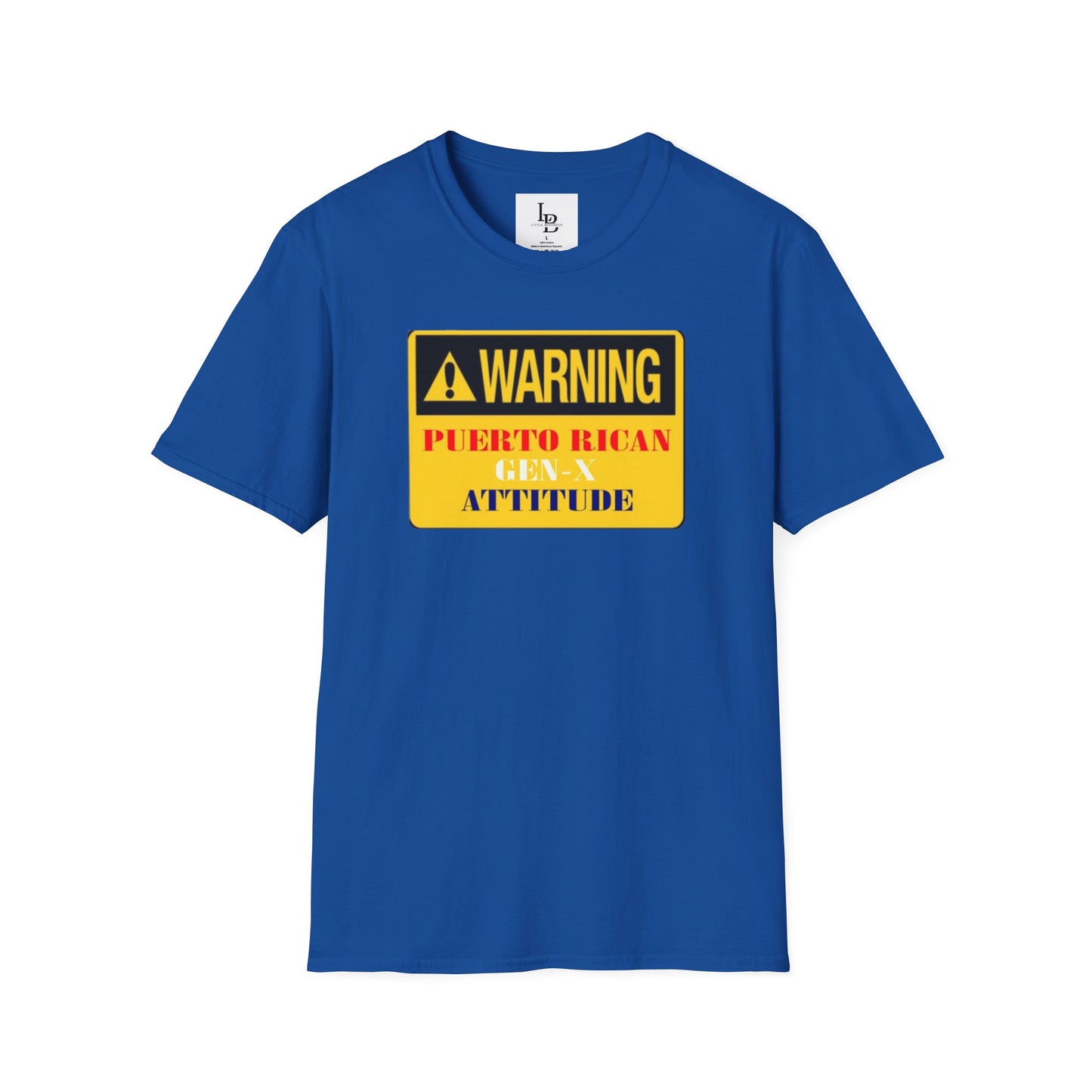 Warning: Puerto Rican Gen-X Attitude, Unisex Softstyle T-Shirt