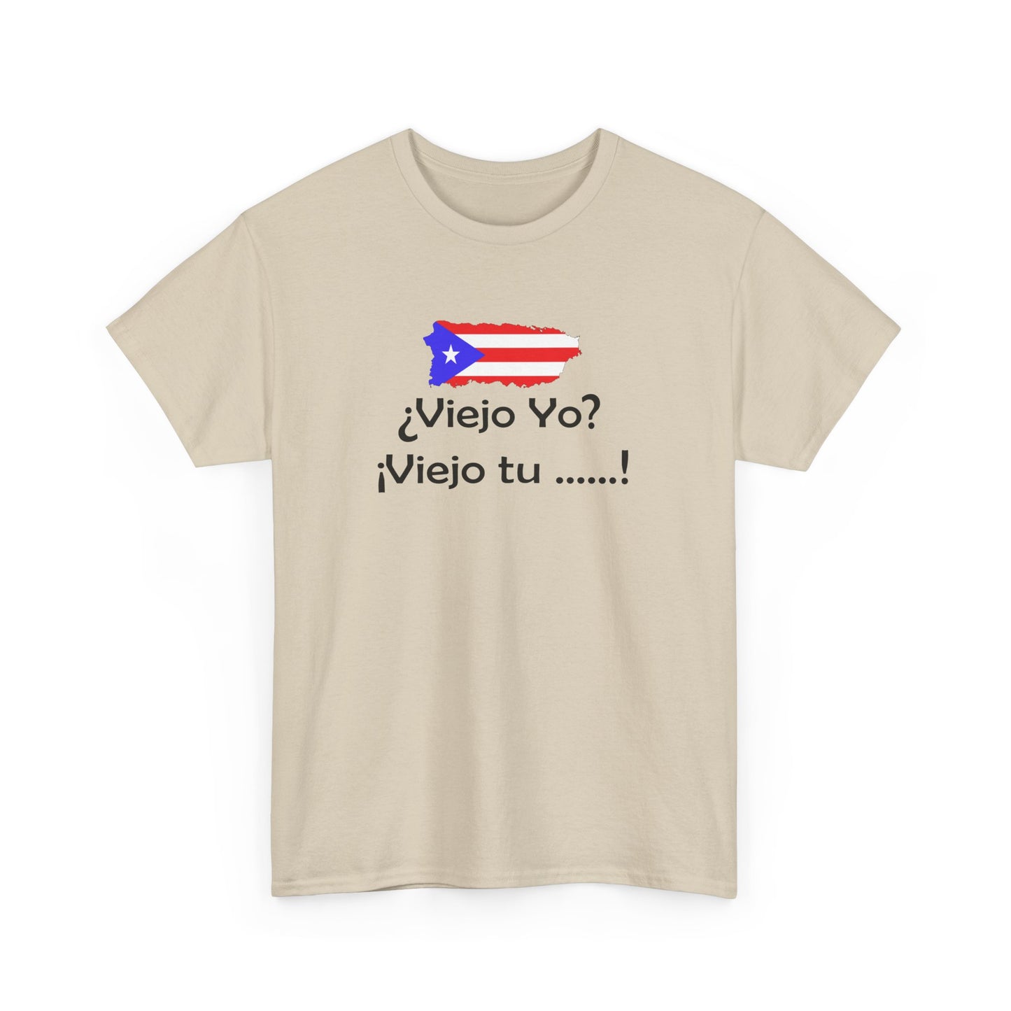 Viejo Yo? Viejo Tu....., Heavy Cotton Tee