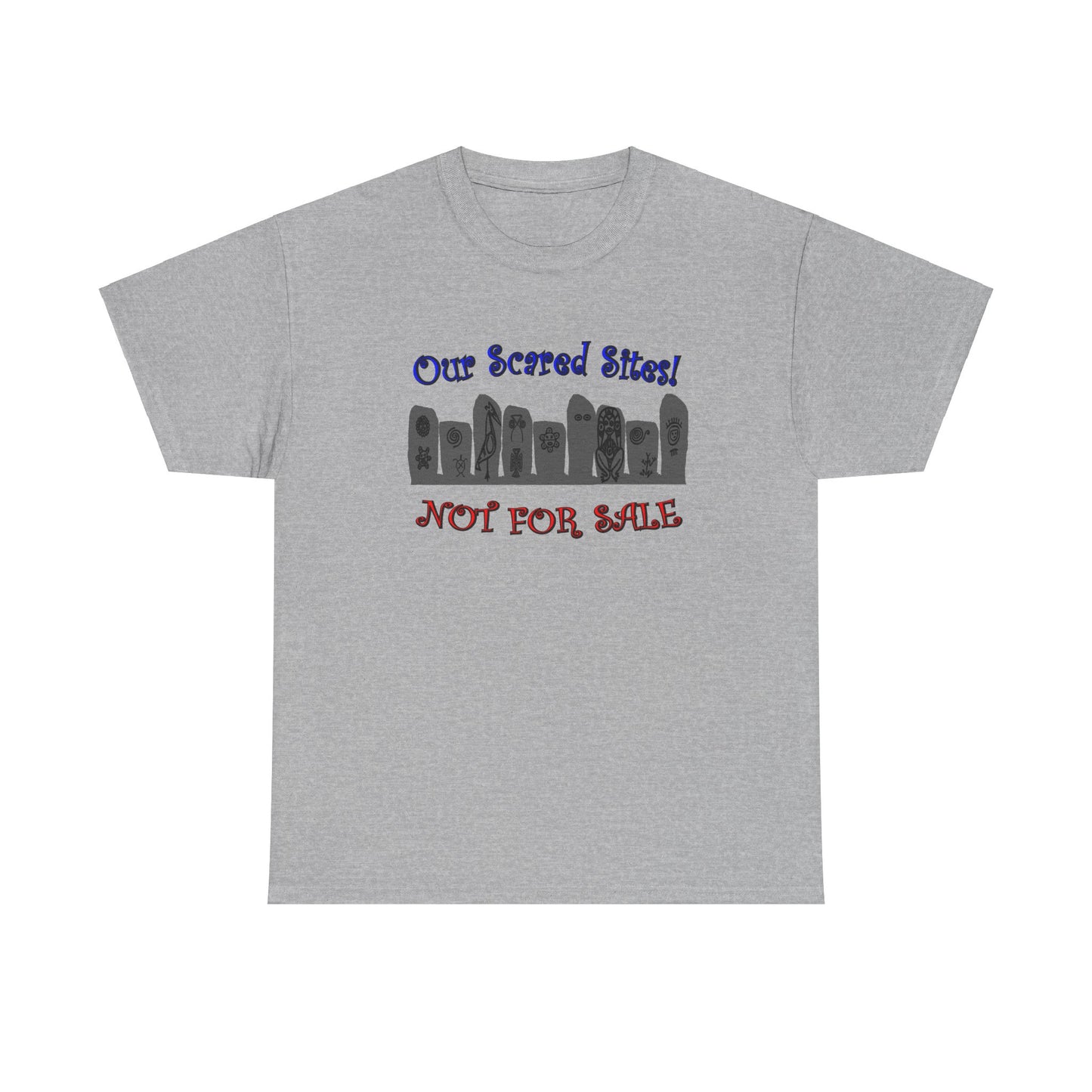 Our Sacred Sites! Not For Sale, Unisex Heavy Cotton Tee