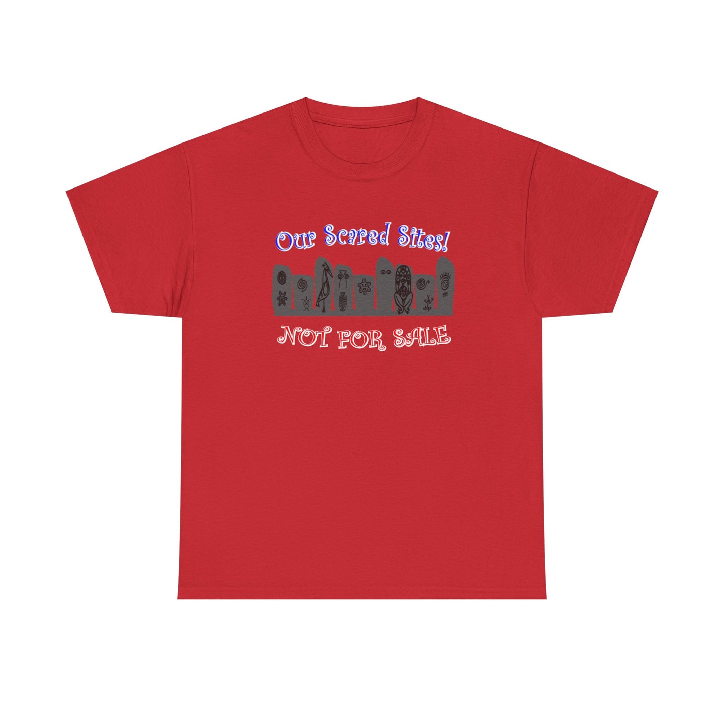 Our Sacred Sites! Not For Sale, Unisex Heavy Cotton Tee