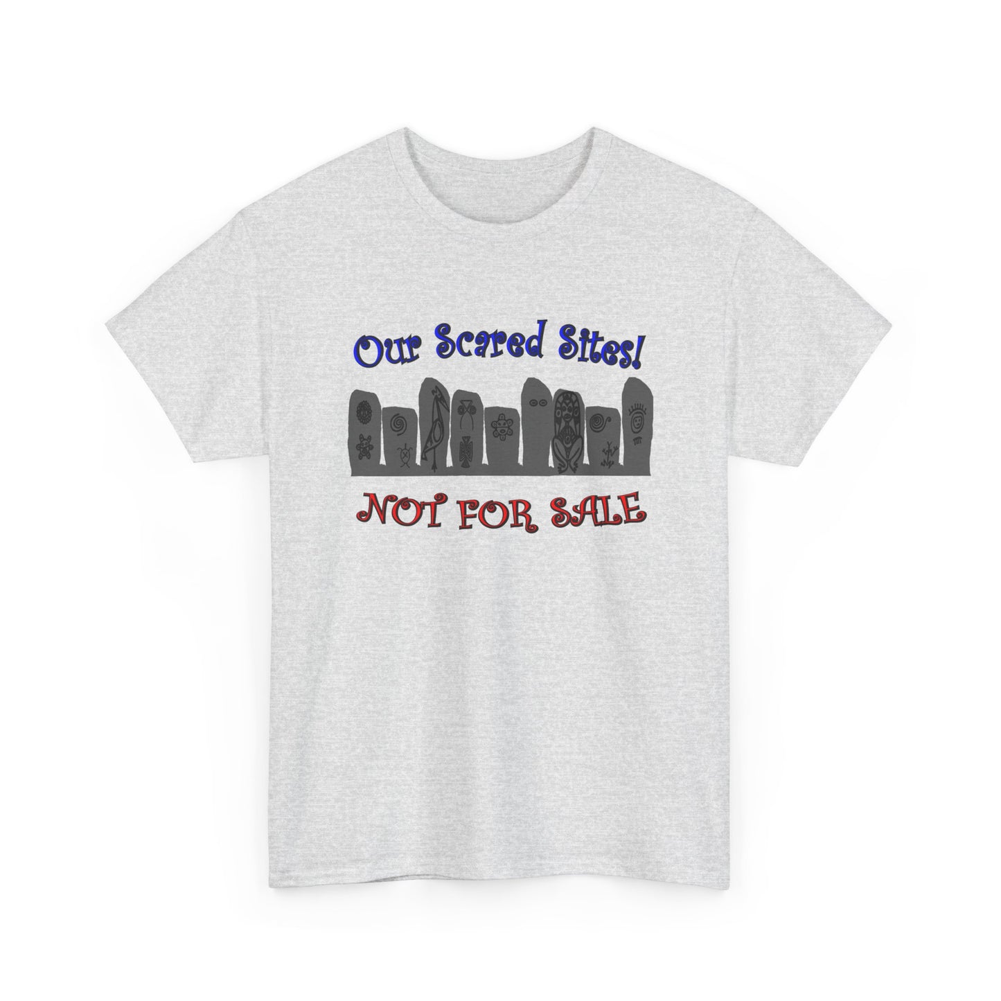 Our Sacred Sites! Not For Sale, Unisex Heavy Cotton Tee