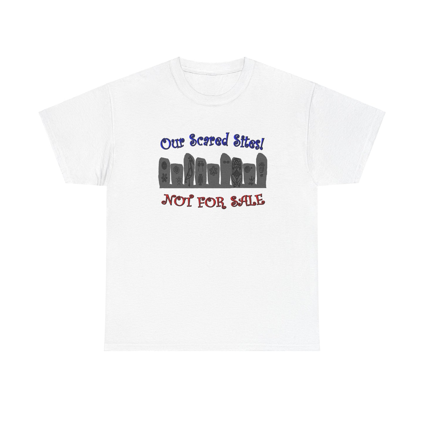 Our Sacred Sites! Not For Sale, Unisex Heavy Cotton Tee