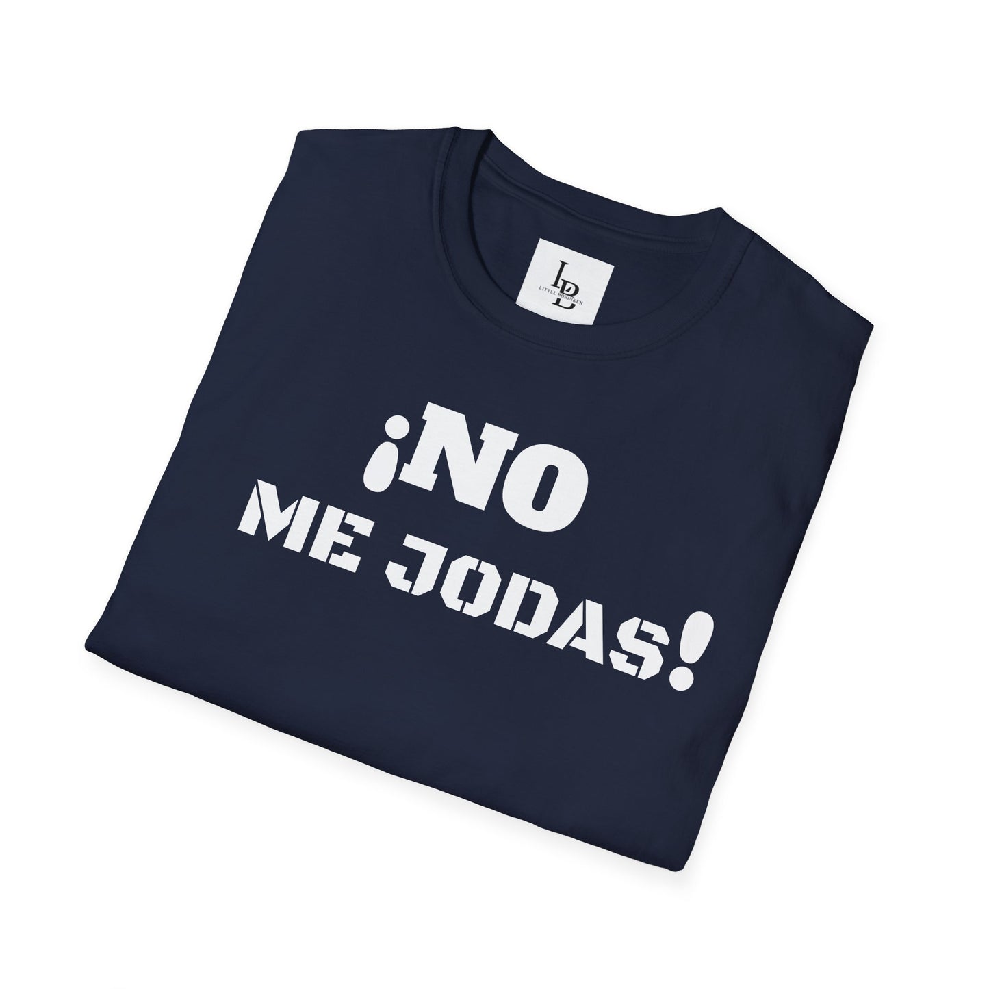 No me Jodas!, Unisex Softstyle T-Shirt