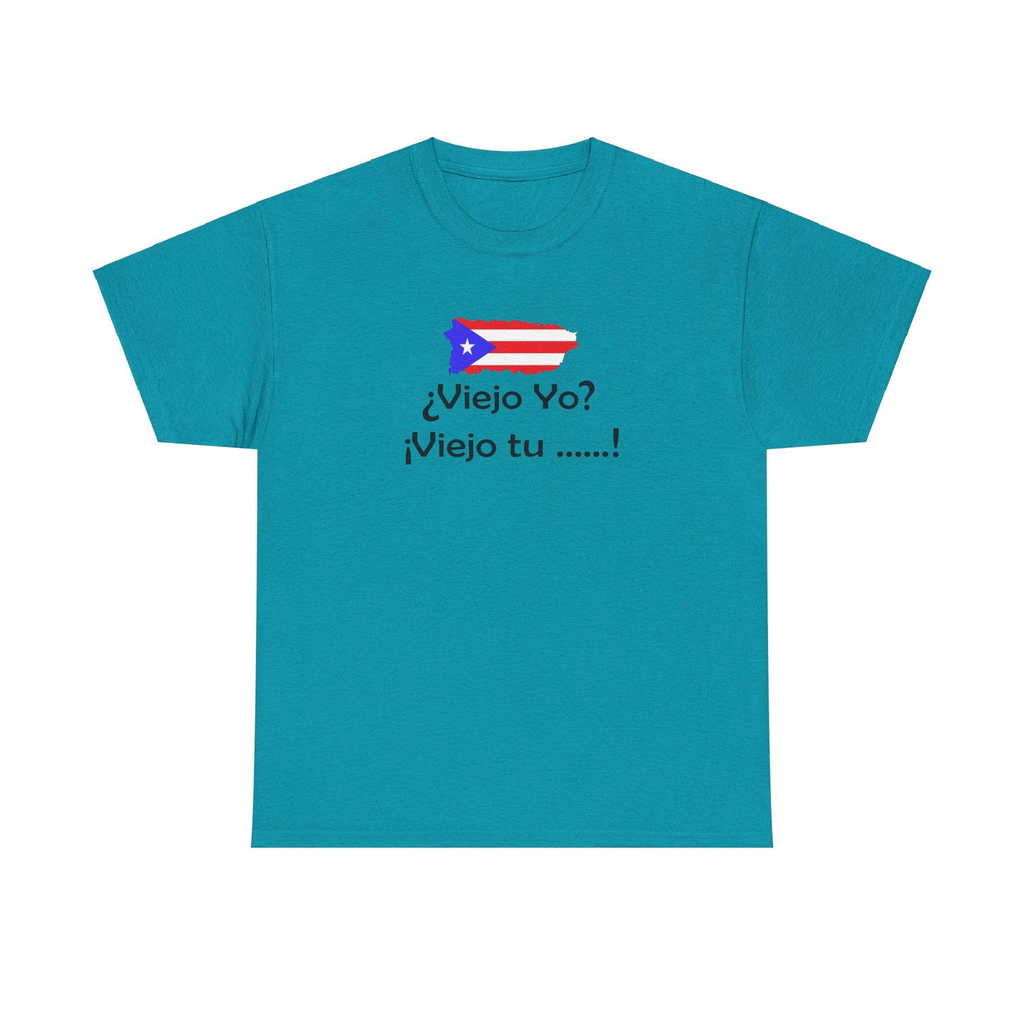 Viejo Yo? Viejo Tu....., Heavy Cotton Tee