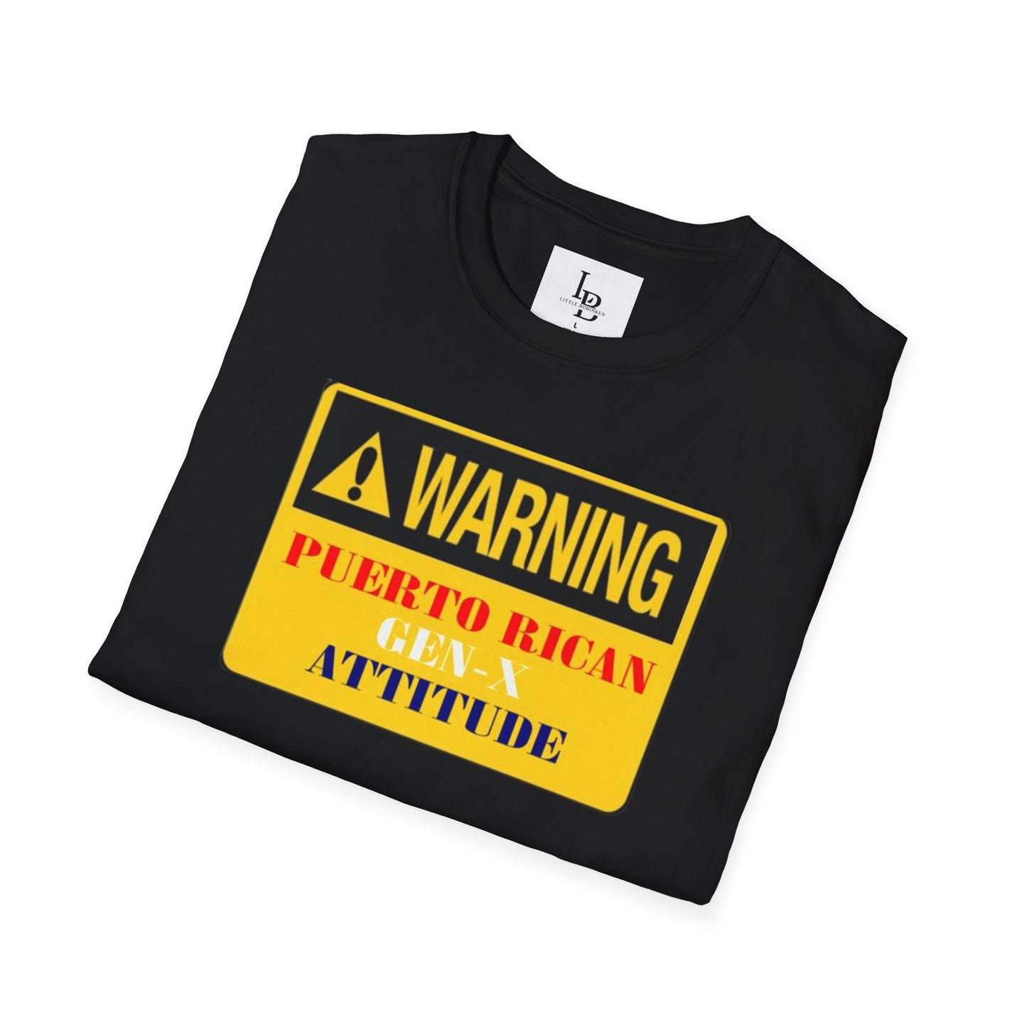 Warning: Puerto Rican Gen-X Attitude, Unisex Softstyle T-Shirt