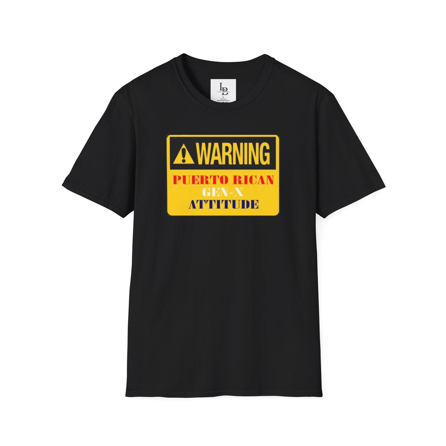 Warning: Puerto Rican Gen-X Attitude, Unisex Softstyle T-Shirt