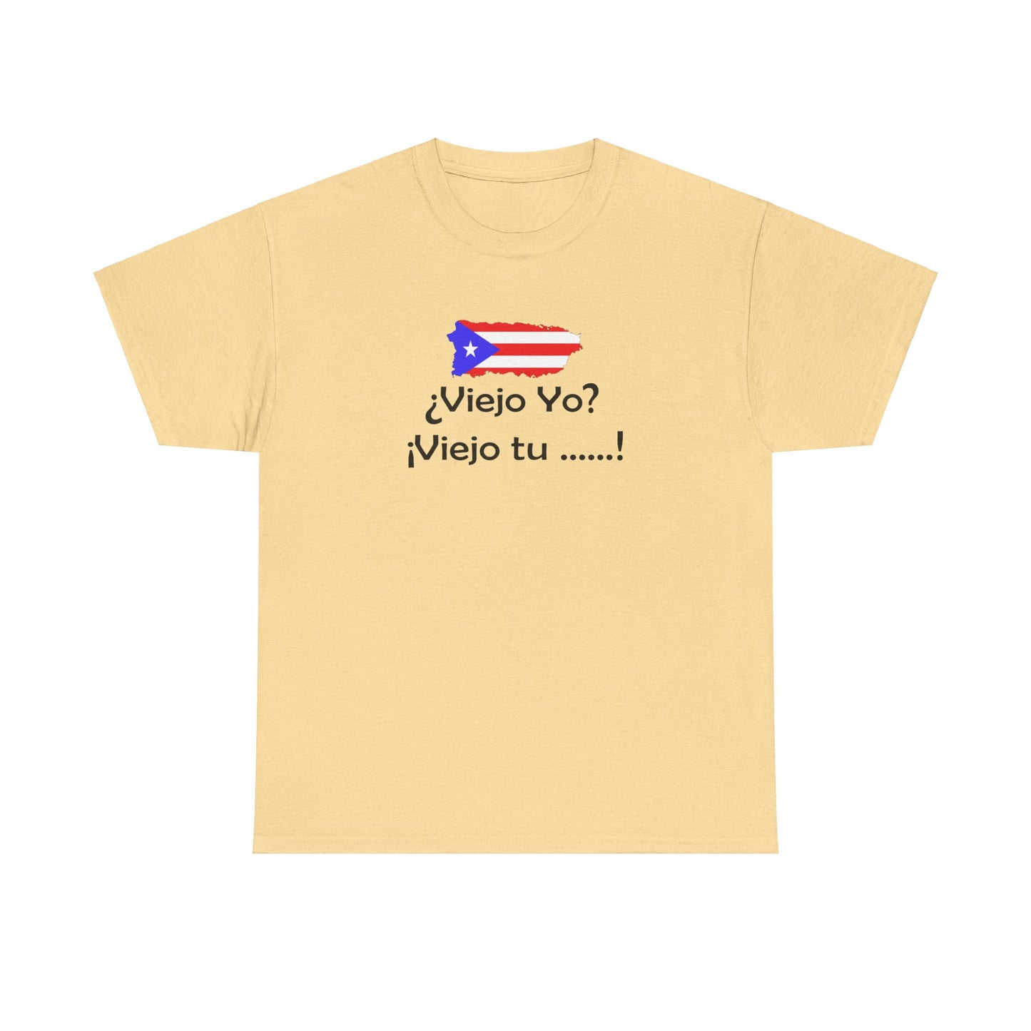 Viejo Yo? Viejo Tu....., Heavy Cotton Tee
