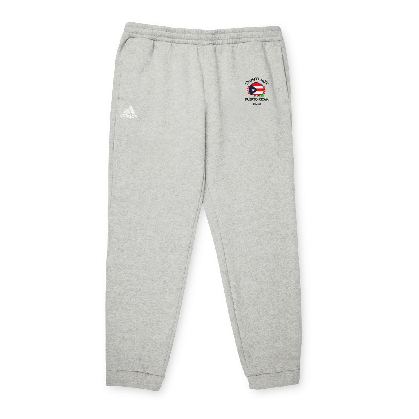 I'M NOT LATE I'M ON PUERTO RICAN TIME, Cozy Unisex Fleece Joggers - Ideal for Athleisure, Workout, Loungewear, Travel, Gifts for Him/Her