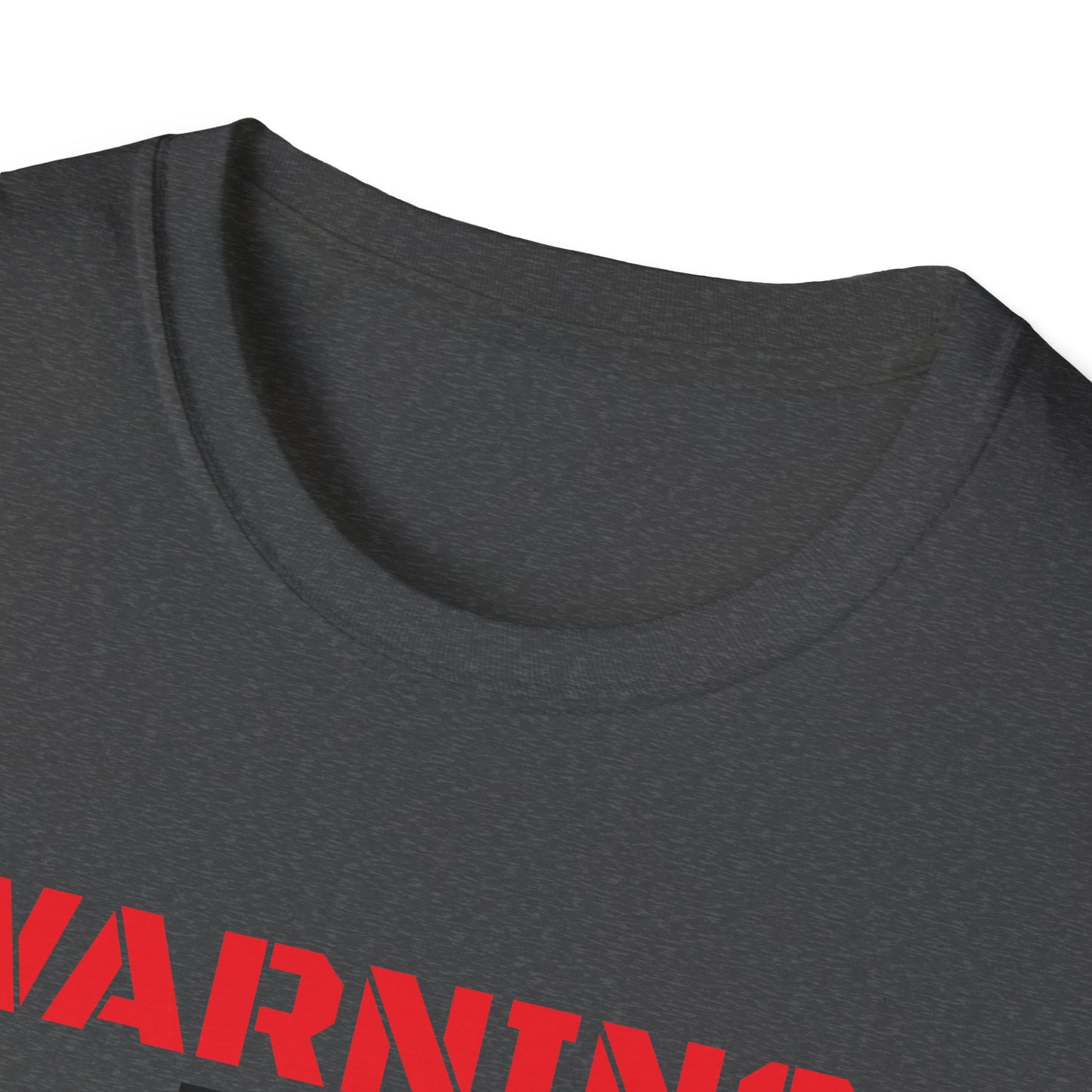WARNING: Not Today!!, Unisex Softstyle T-Shirt