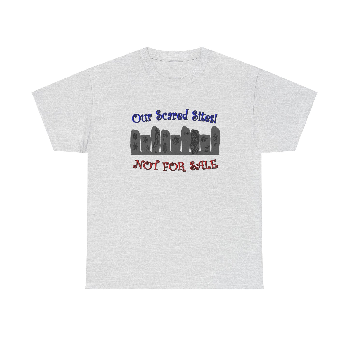 Our Sacred Sites! Not For Sale, Unisex Heavy Cotton Tee
