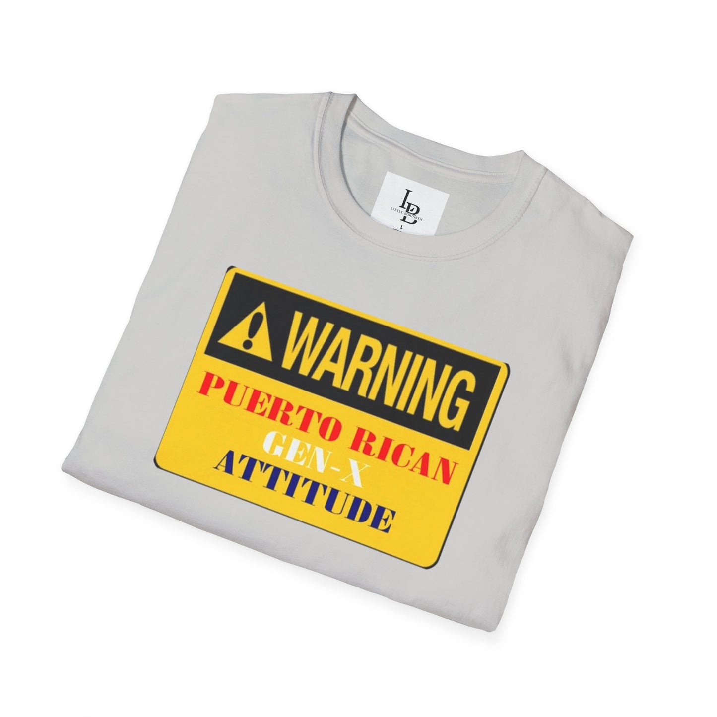 Warning: Puerto Rican Gen-X Attitude, Unisex Softstyle T-Shirt