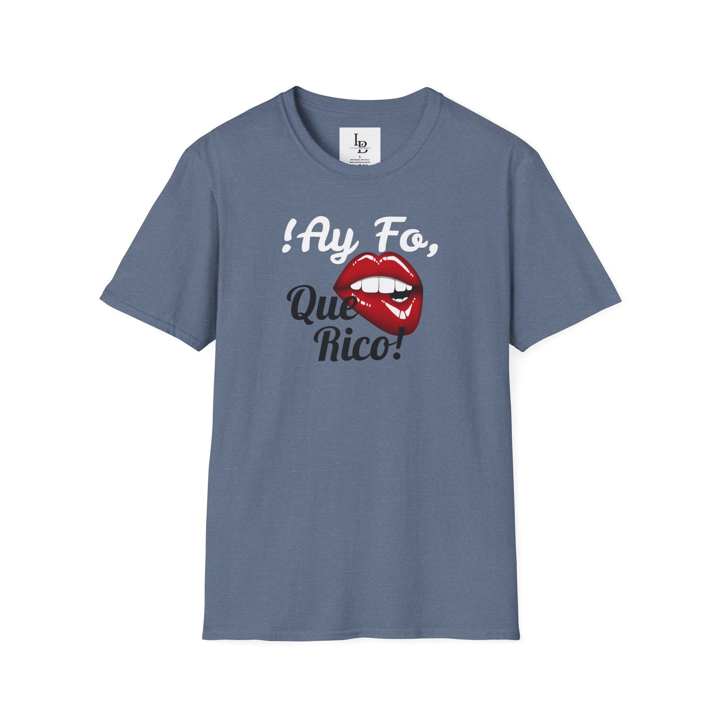 !Ay Fo, Que Rico!, Unisex Softstyle T-Shirt