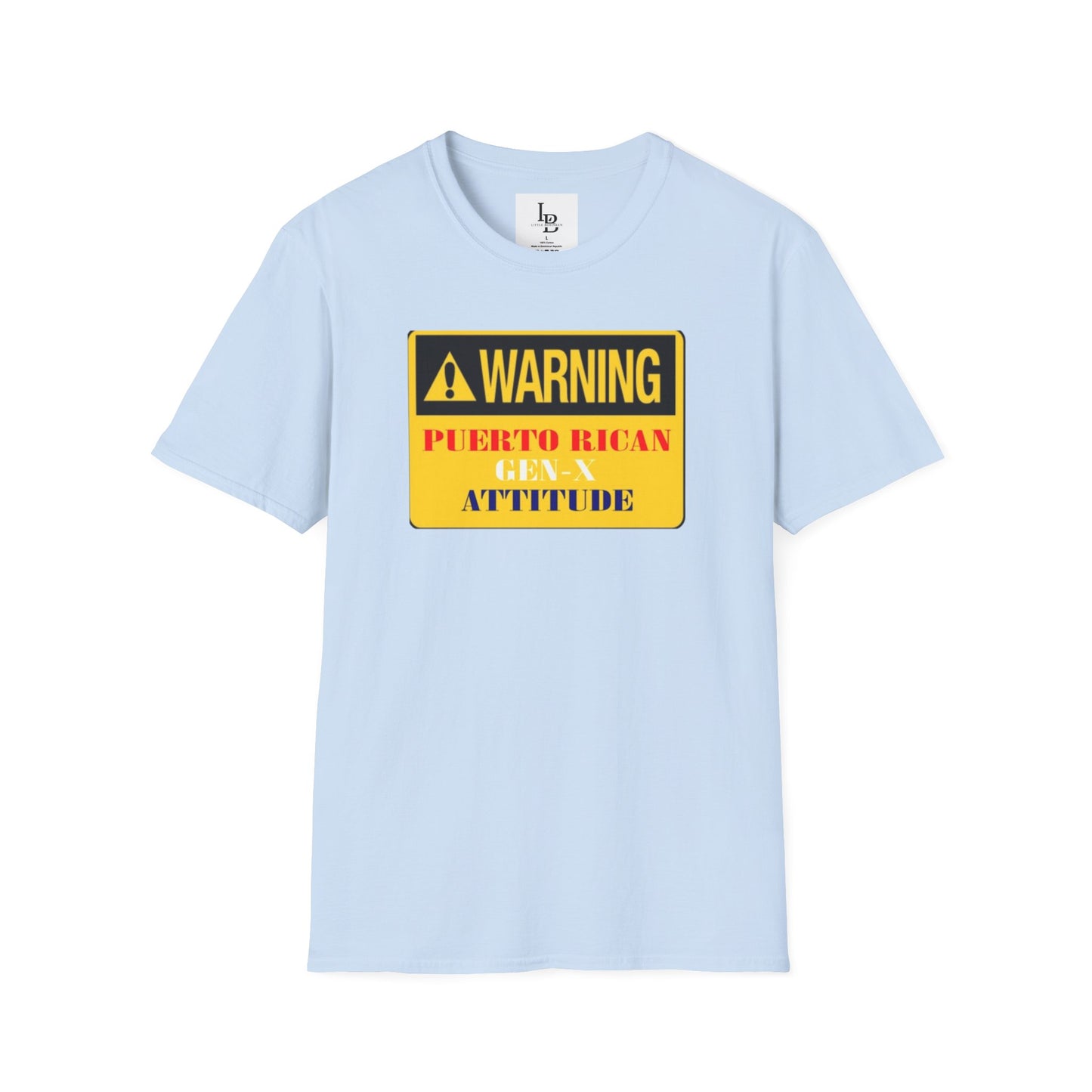 Warning: Puerto Rican Gen-X Attitude, Unisex Softstyle T-Shirt