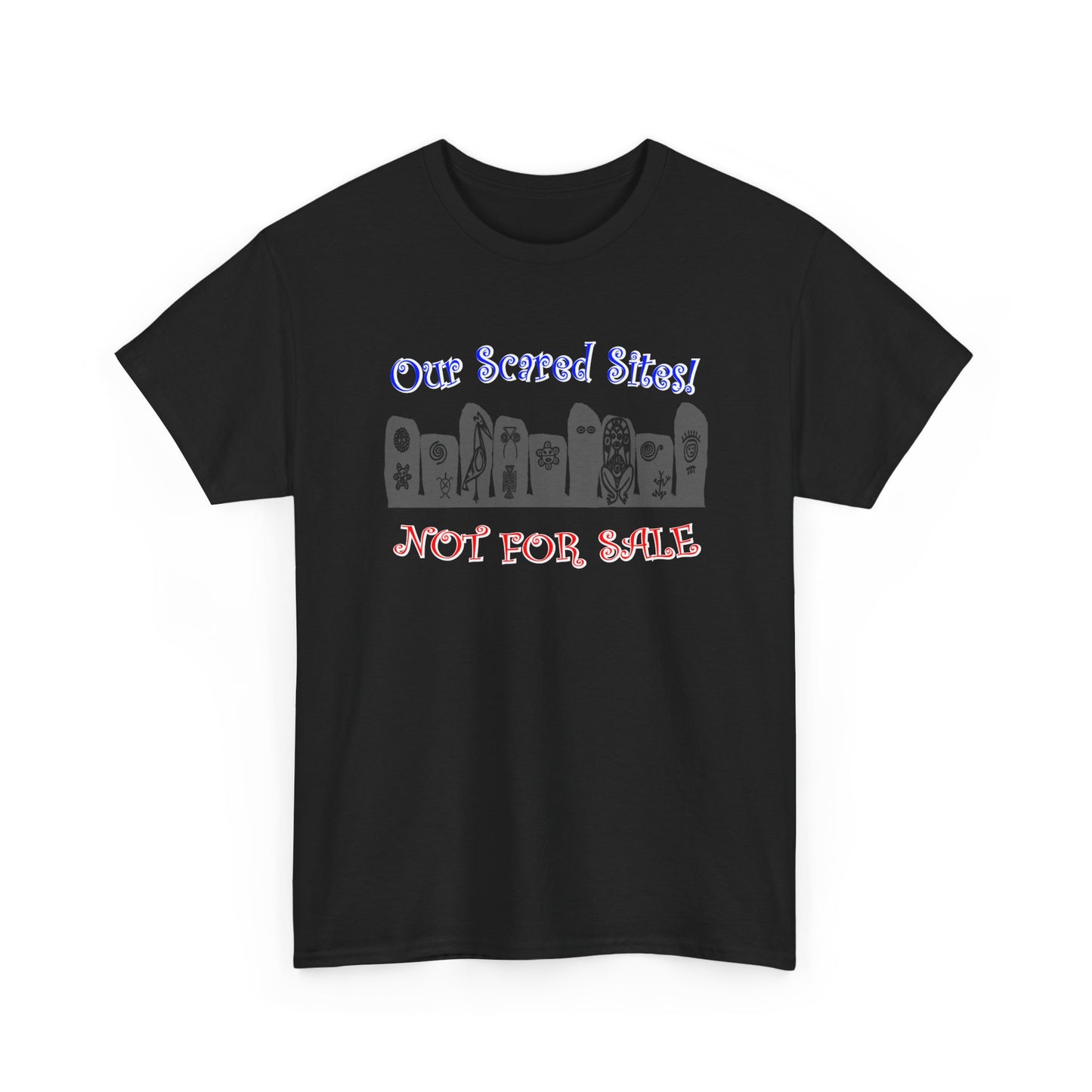 Our Sacred Sites! Not For Sale, Unisex Heavy Cotton Tee