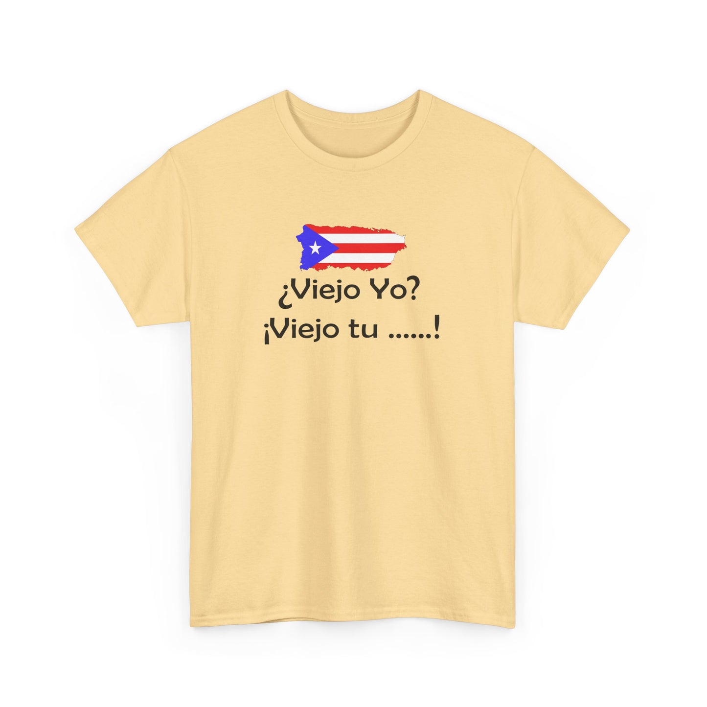 Viejo Yo? Viejo Tu....., Heavy Cotton Tee
