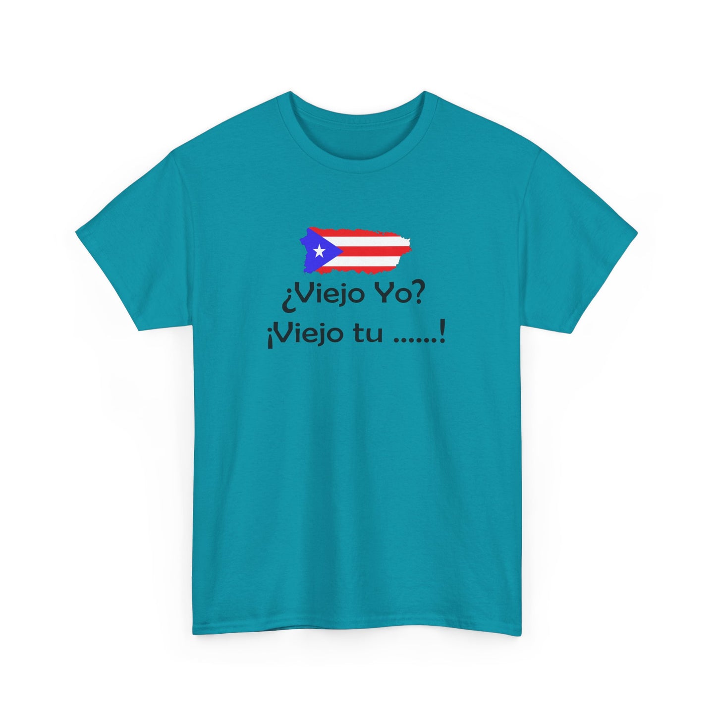Viejo Yo? Viejo Tu....., Heavy Cotton Tee