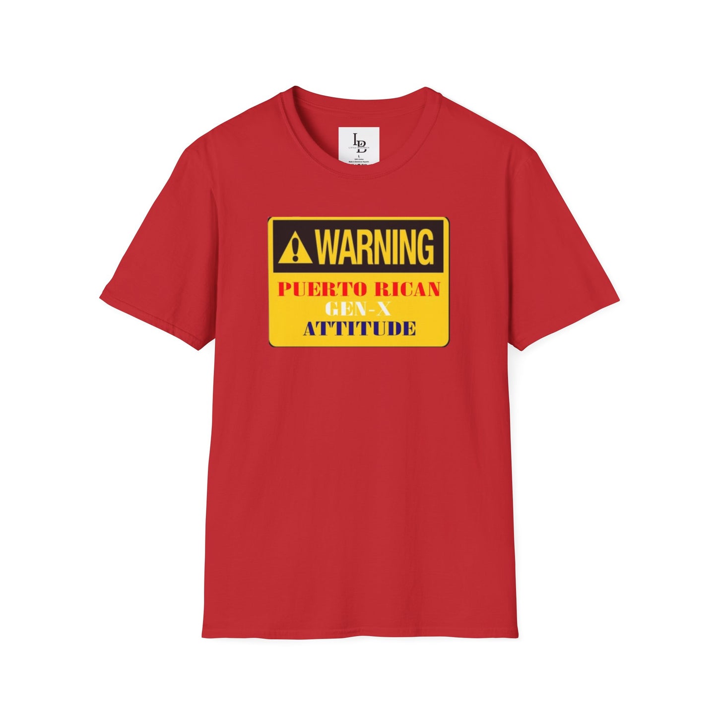 Warning: Puerto Rican Gen-X Attitude, Unisex Softstyle T-Shirt