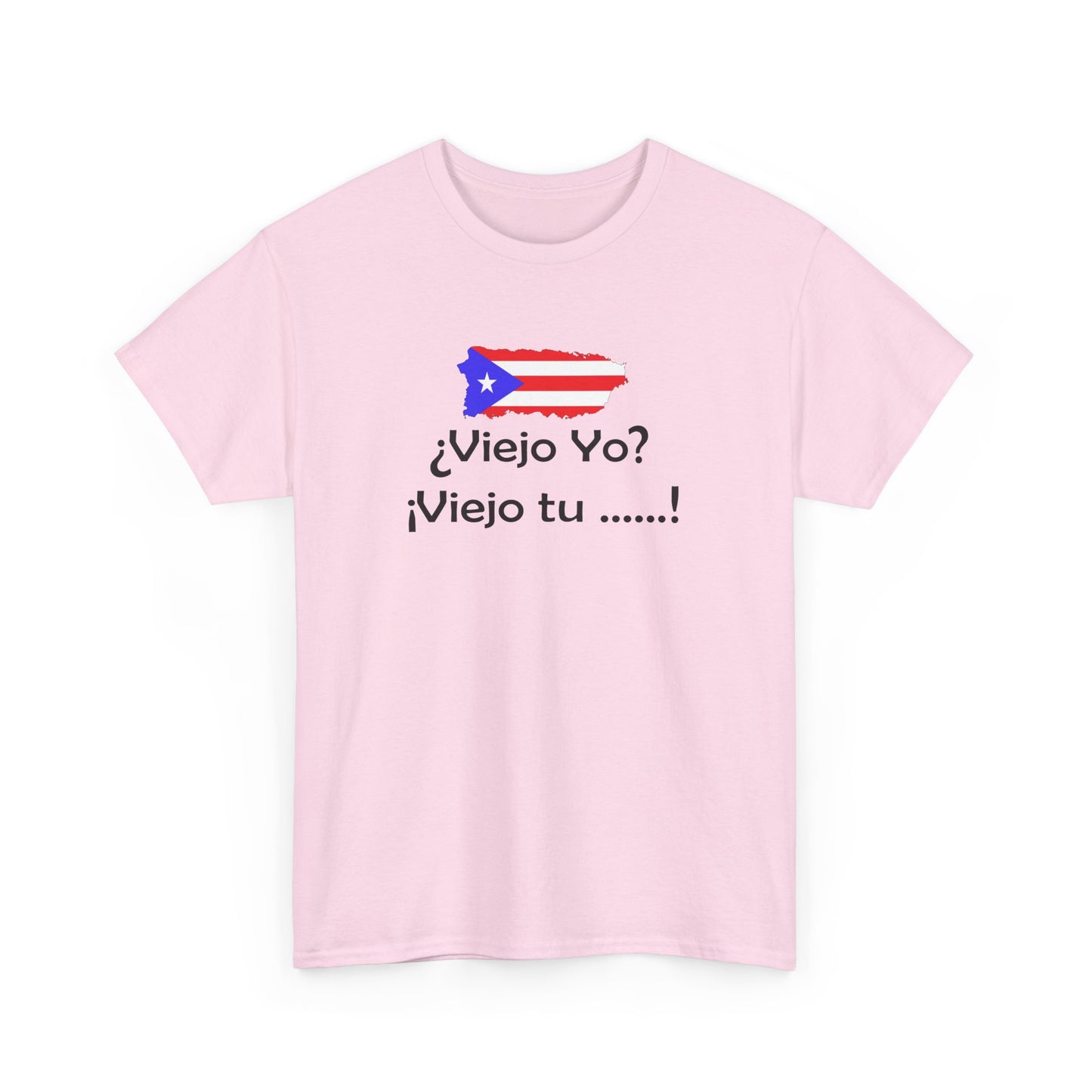 Viejo Yo? Viejo Tu....., Heavy Cotton Tee