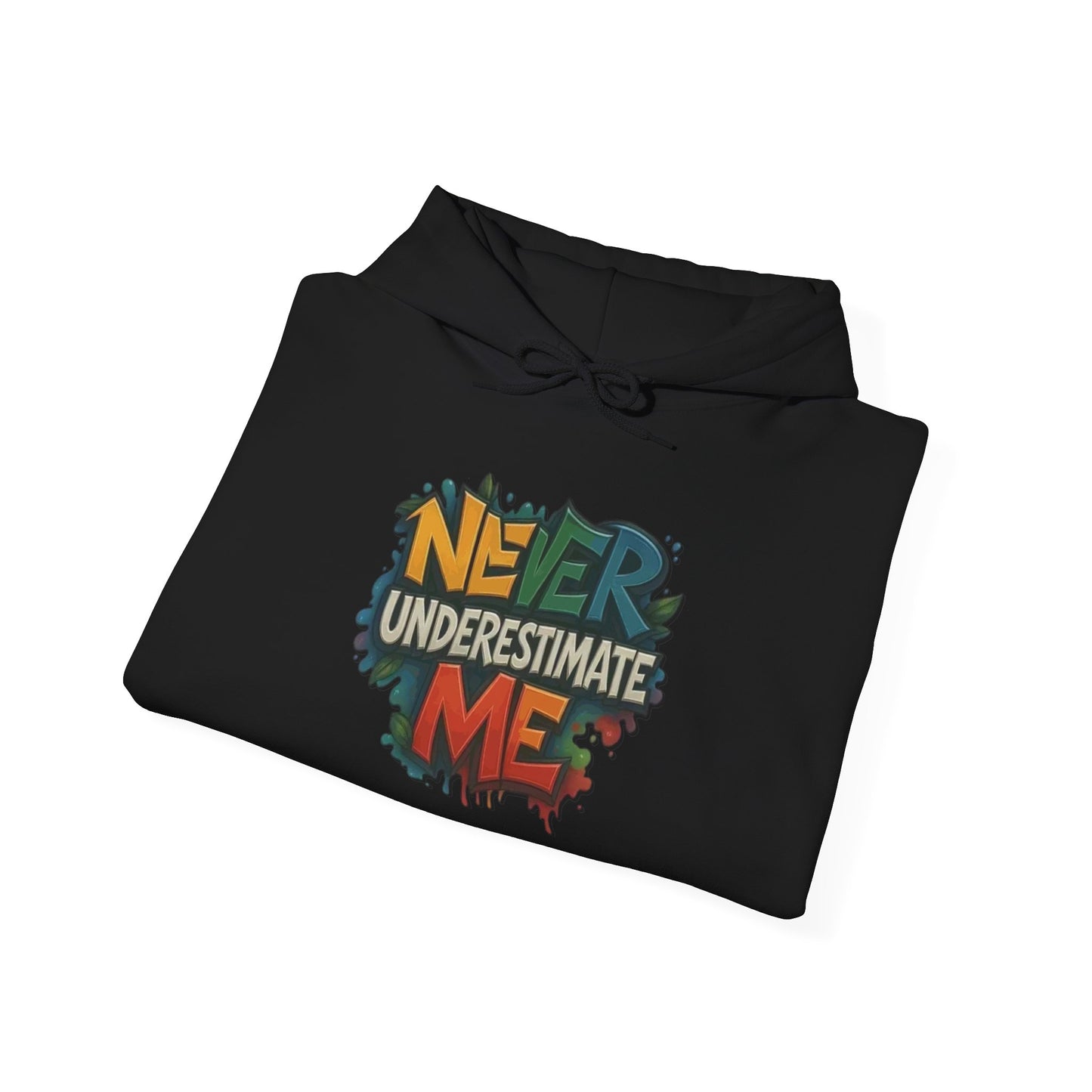 Never Underestimate Me Unisex Hoodie, Cozy Sweatshirt, Casual Wear, Gifts for Adventures, Pride Apparel, Comfortable Streetwear