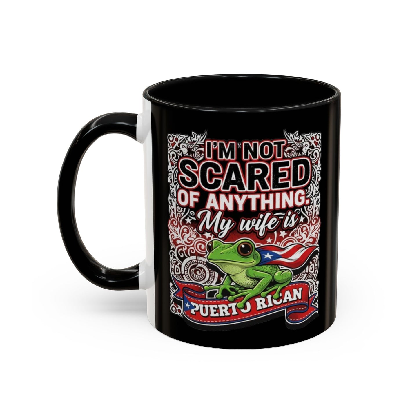 I'M NOT SCARED OF ANYTHING..., Colorful Accent Mugs, 11oz