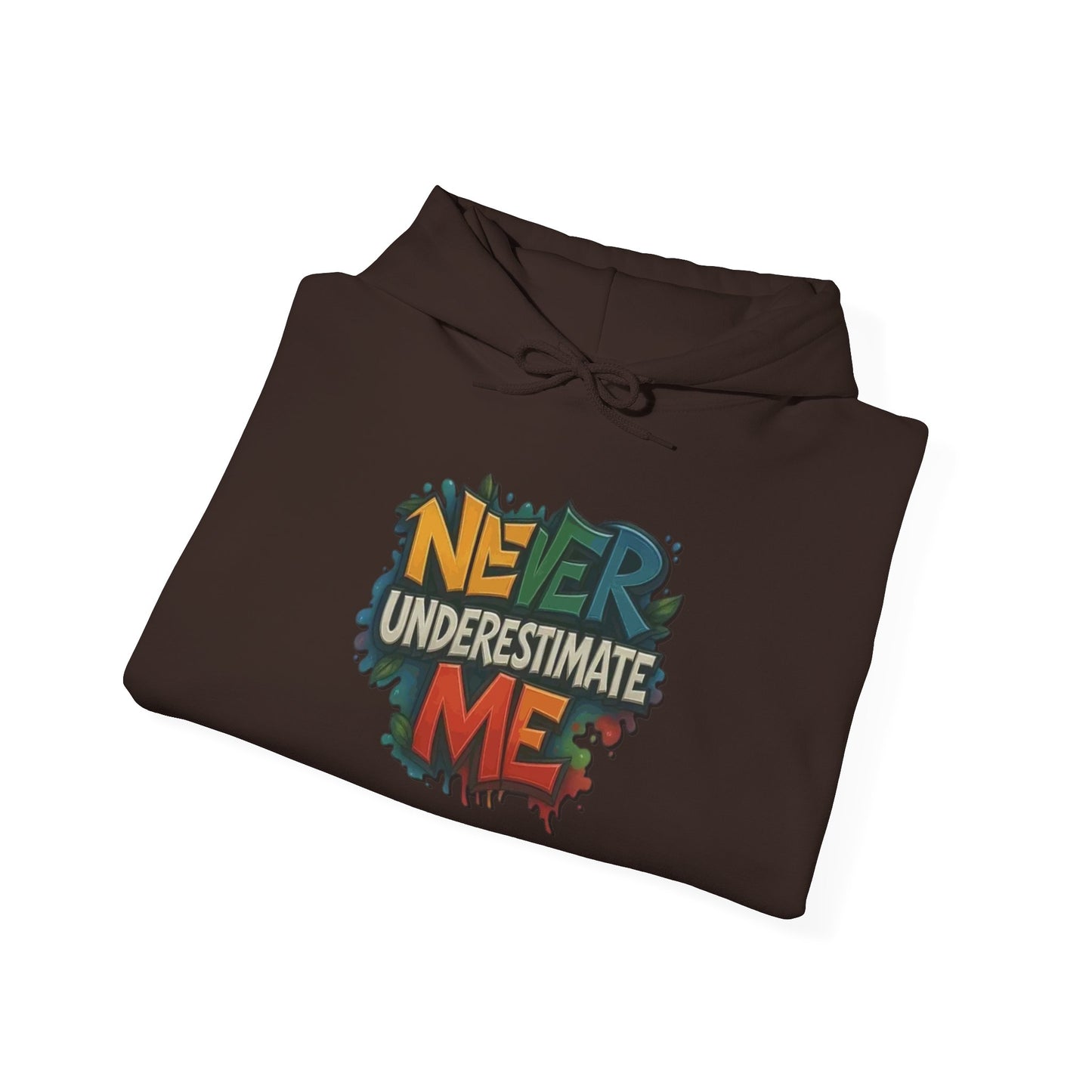 Never Underestimate Me Unisex Hoodie, Cozy Sweatshirt, Casual Wear, Gifts for Adventures, Pride Apparel, Comfortable Streetwear