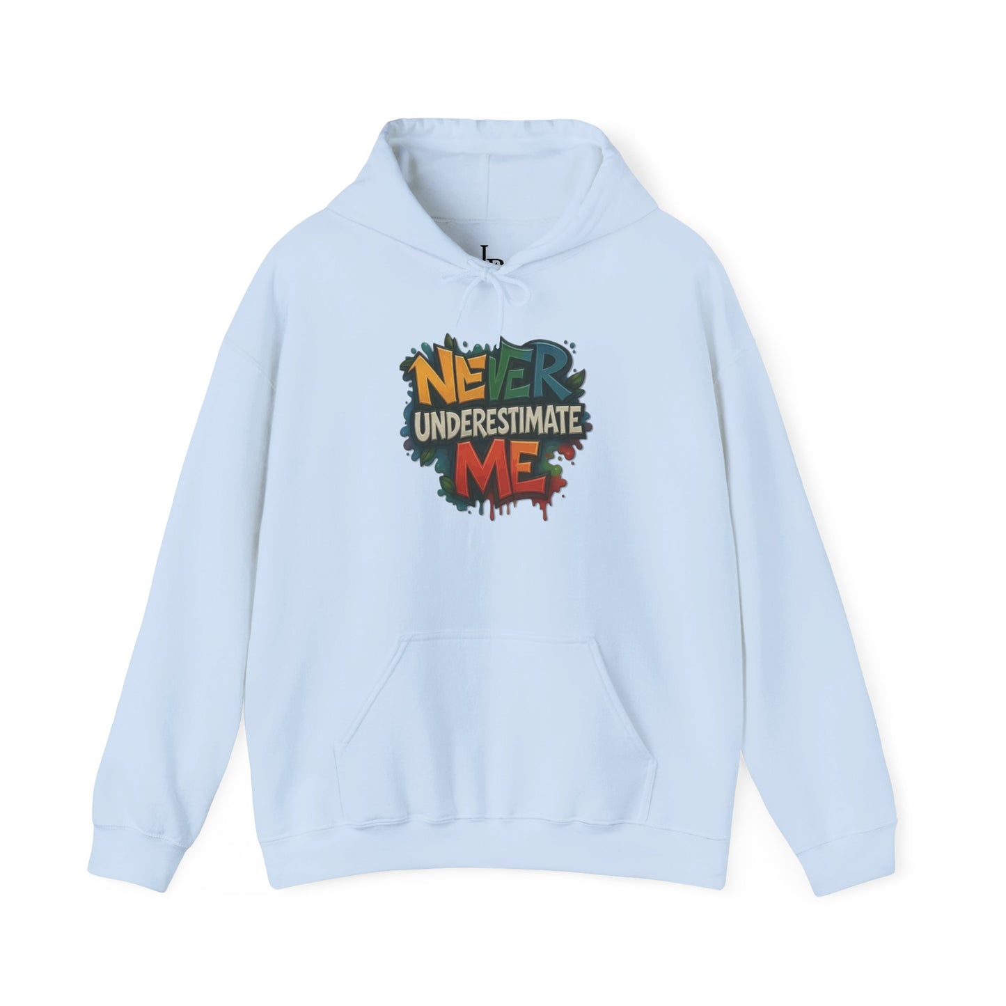 Never Underestimate Me Unisex Hoodie, Cozy Sweatshirt, Casual Wear, Gifts for Adventures, Pride Apparel, Comfortable Streetwear