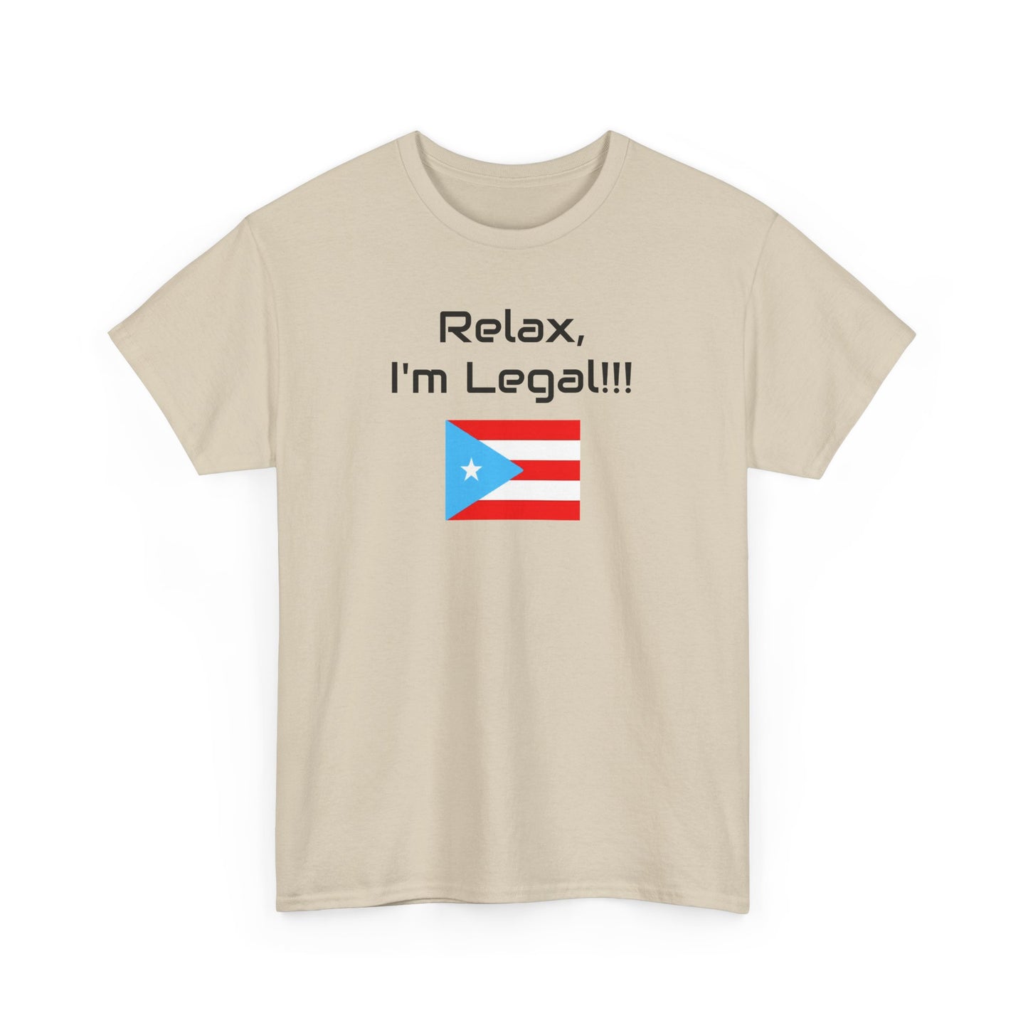 Relax, I'm Legal!!! PR flag, Unisex Heavy Cotton Tee