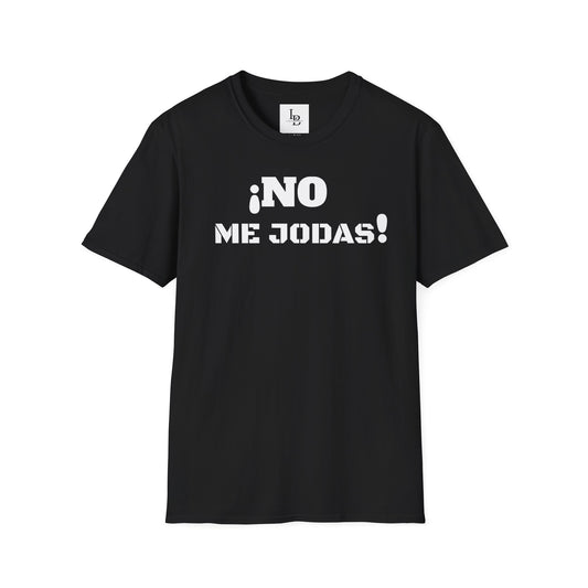 No me Jodas!, Unisex Softstyle T-Shirt