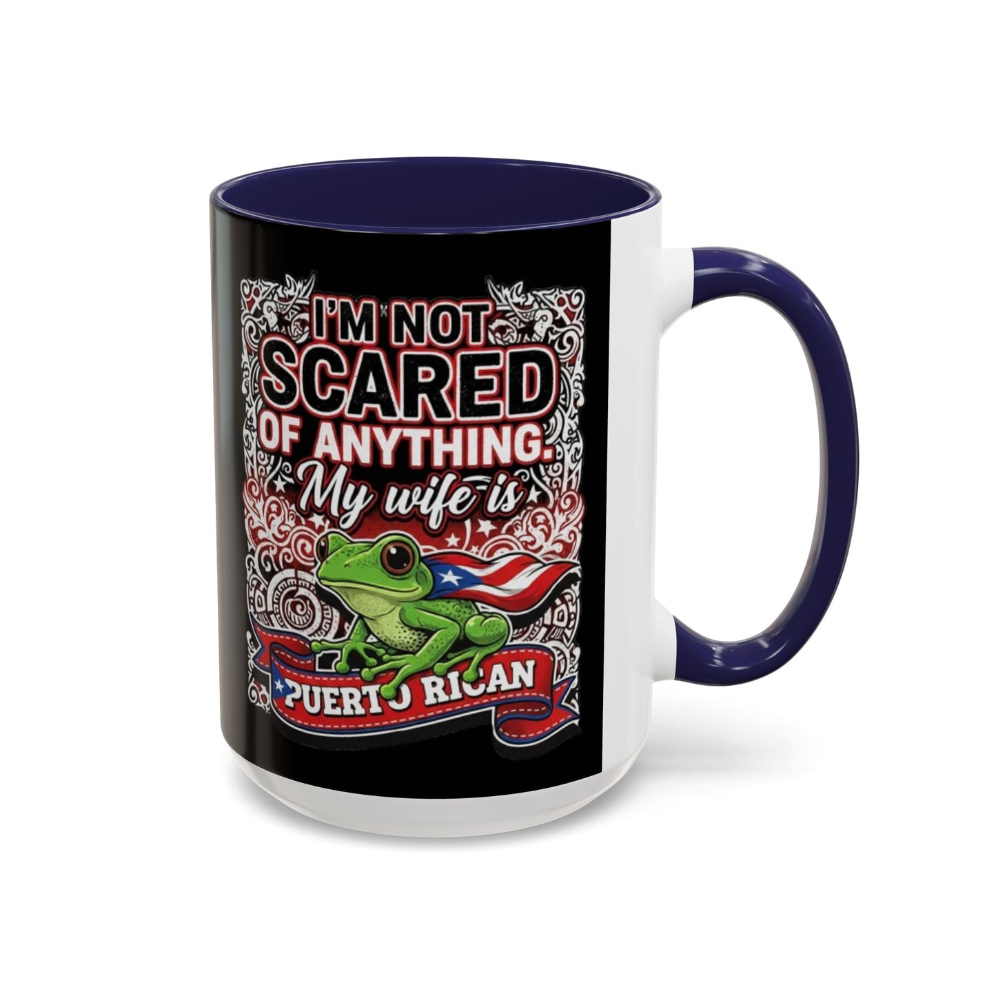 I'M NOT SCARED OF ANYTHING..., Colorful Accent Mugs, 11oz