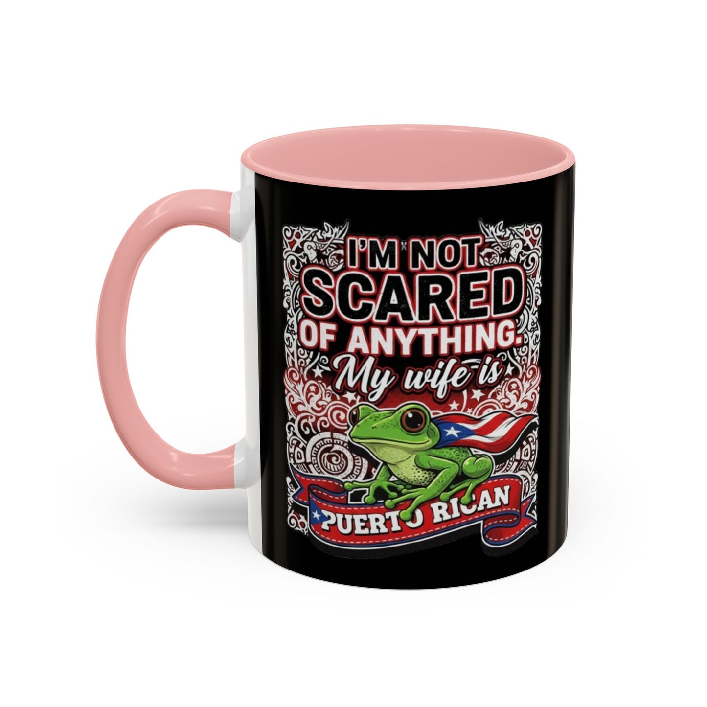 I'M NOT SCARED OF ANYTHING..., Colorful Accent Mugs, 11oz