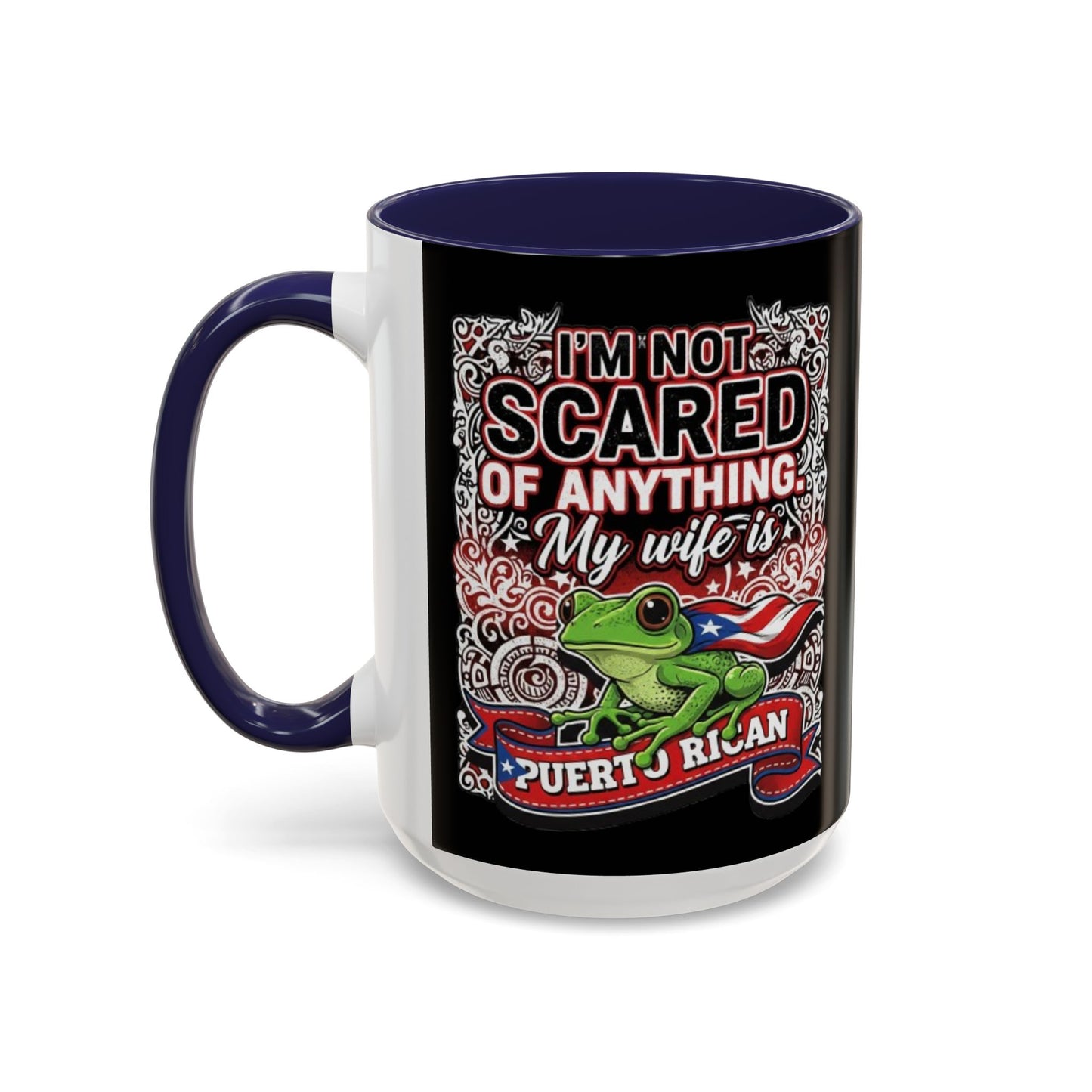 I'M NOT SCARED OF ANYTHING..., Colorful Accent Mugs, 11oz