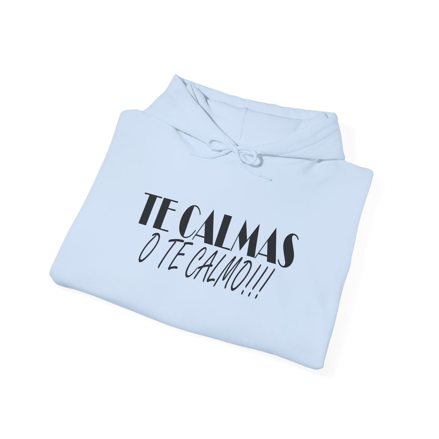 TE CALMAS O TE CALMO Unisex Hoodie, Cozy Sweatshirt, Casual Wear, Gifts for Adventures, Pride Apparel, Comfortable Streetwear