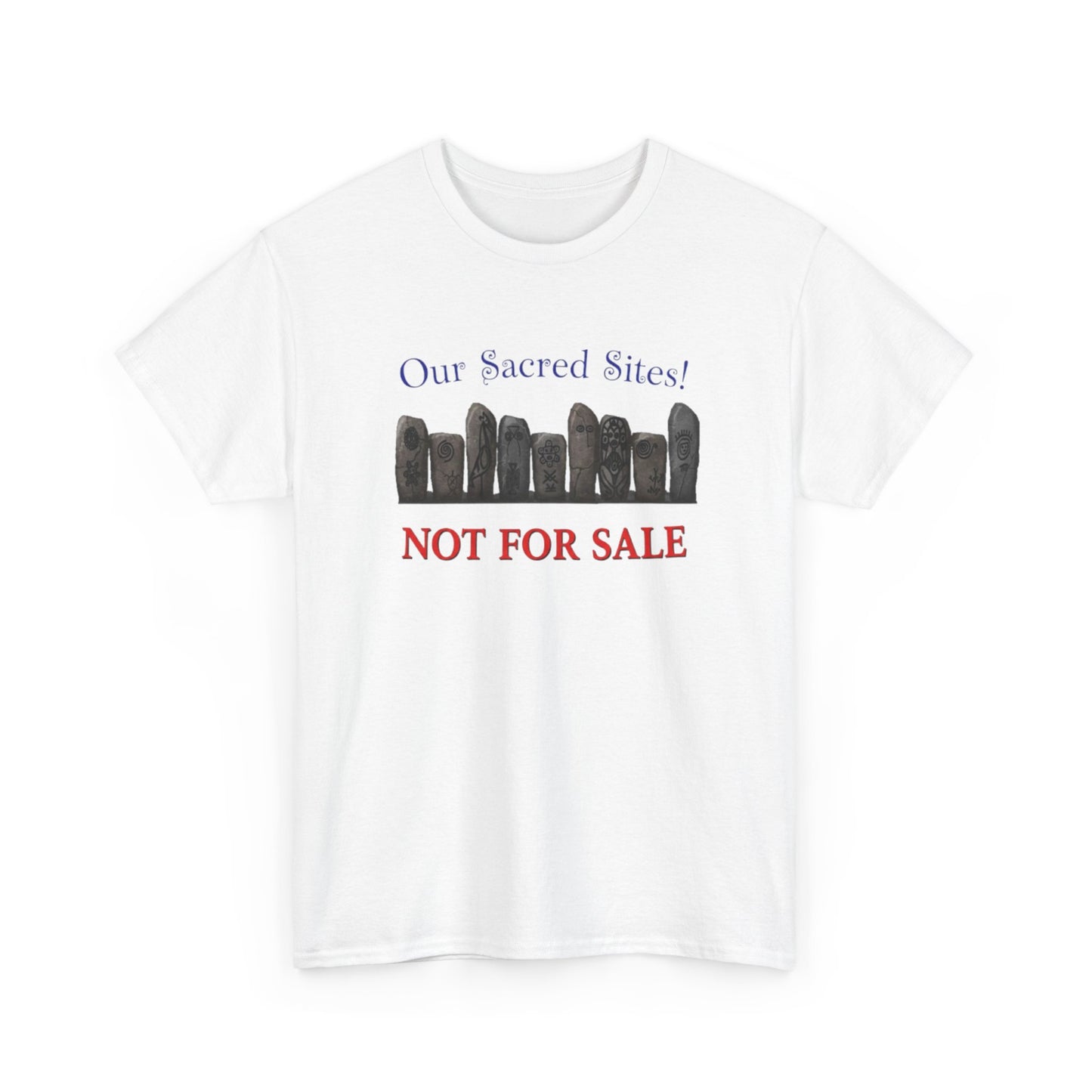 Our Sacred Sites! Not For Sale, Unisex Heavy Cotton Tee