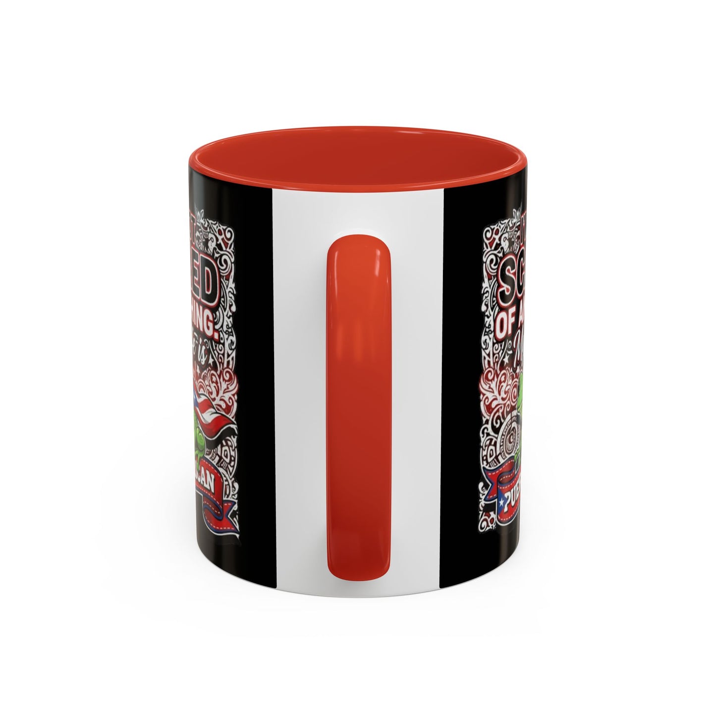 I'M NOT SCARED OF ANYTHING..., Colorful Accent Mugs, 11oz