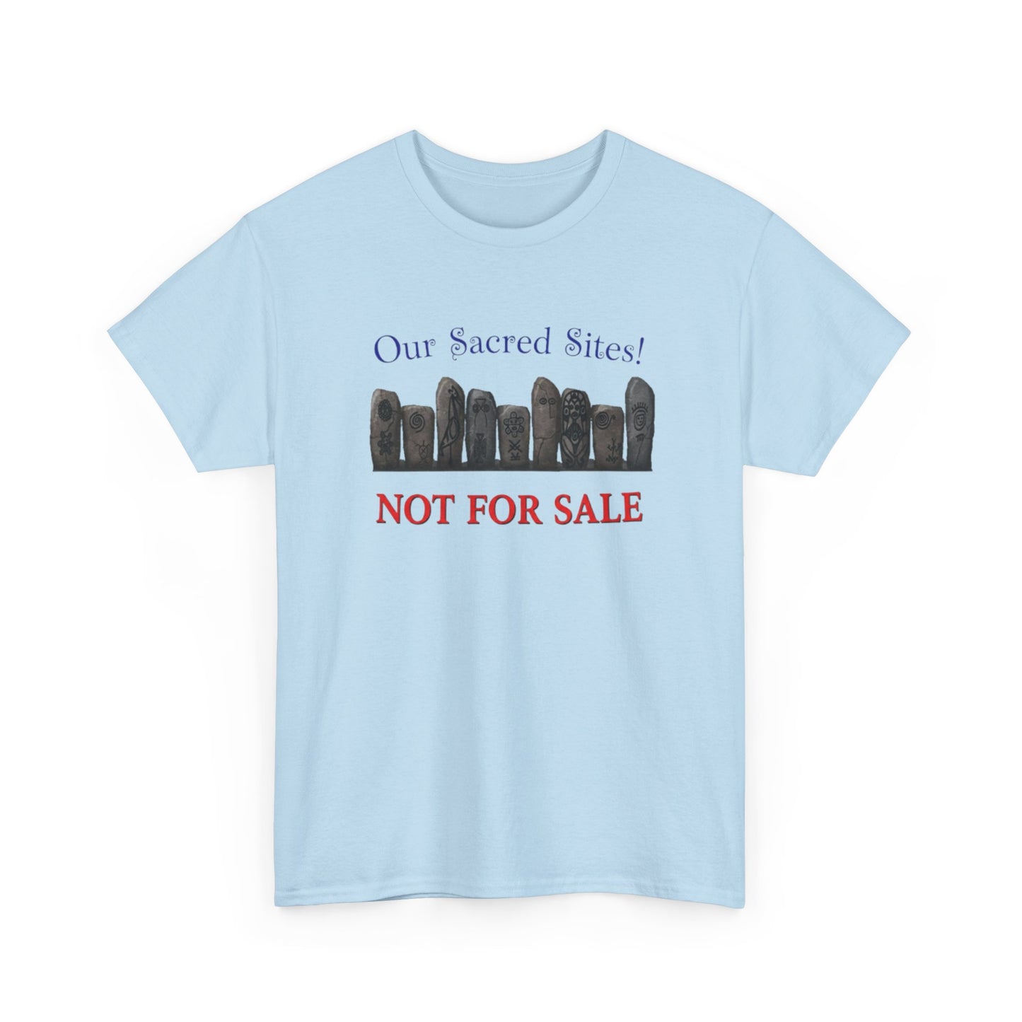 Our Sacred Sites! Not For Sale, Unisex Heavy Cotton Tee