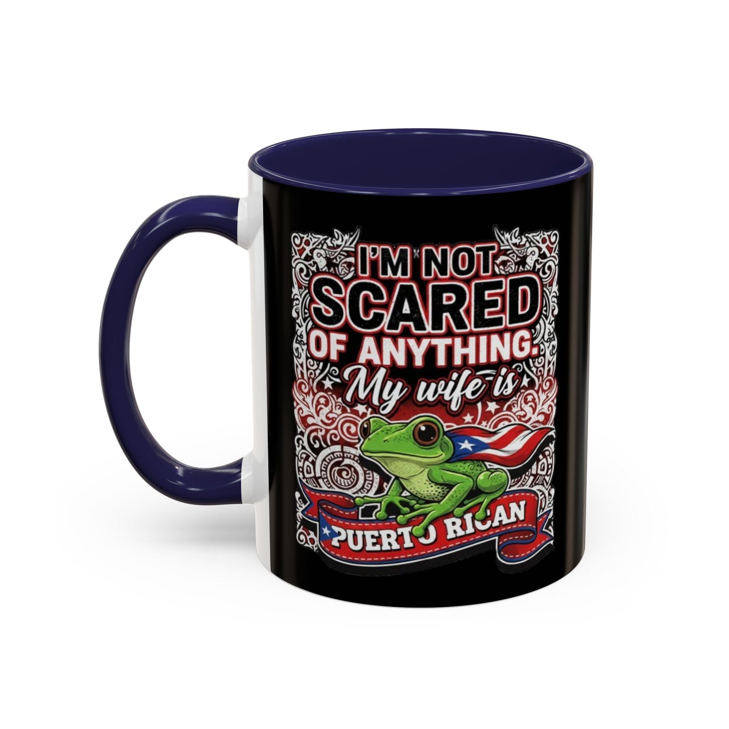I'M NOT SCARED OF ANYTHING..., Colorful Accent Mugs, 11oz