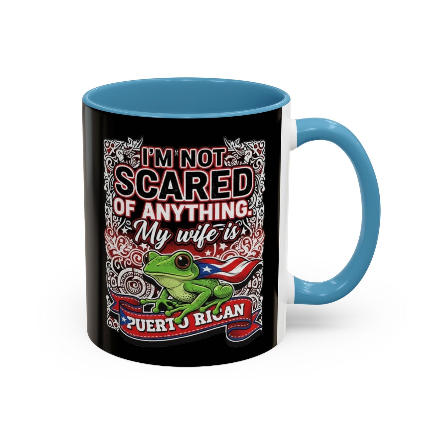 I'M NOT SCARED OF ANYTHING..., Colorful Accent Mugs, 11oz