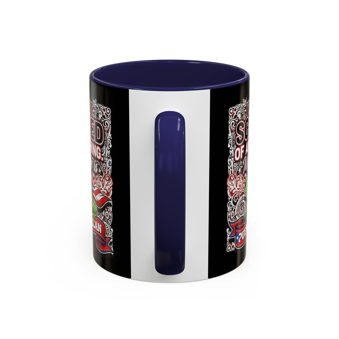 I'M NOT SCARED OF ANYTHING..., Colorful Accent Mugs, 11oz
