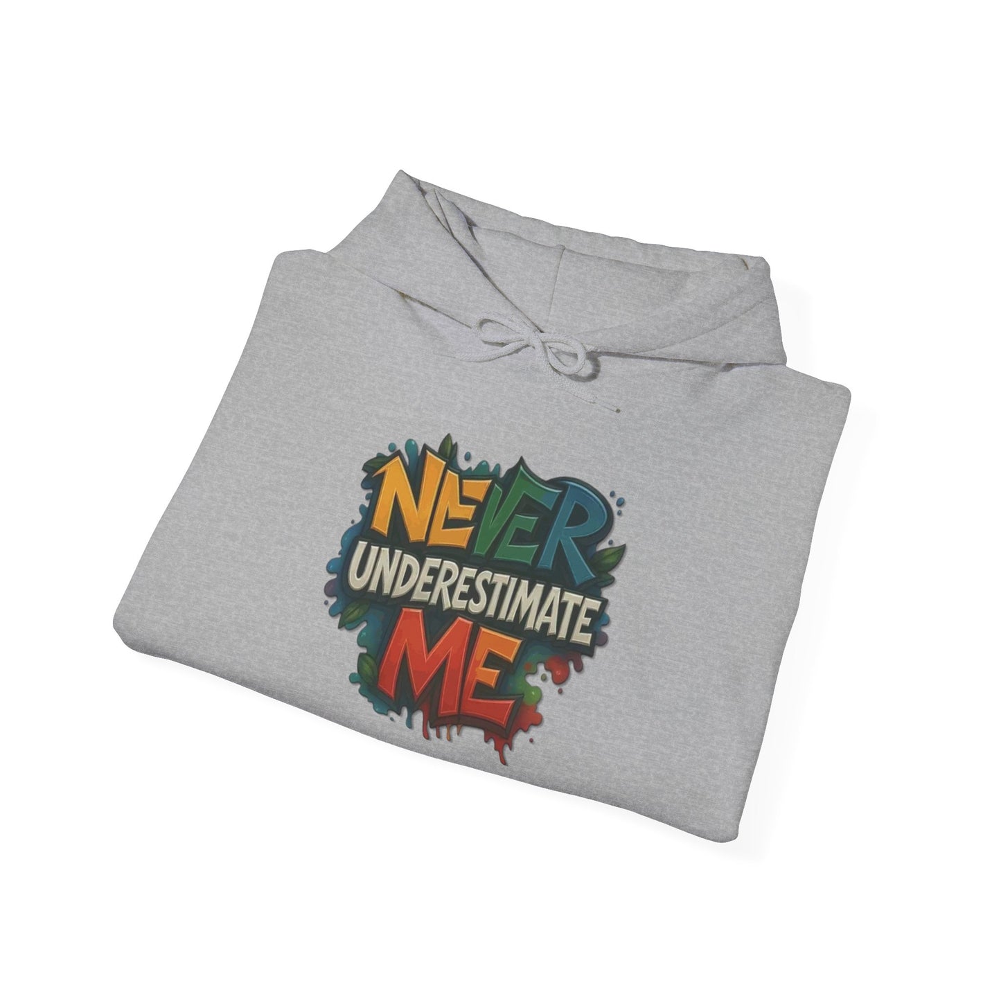 Never Underestimate Me Unisex Hoodie, Cozy Sweatshirt, Casual Wear, Gifts for Adventures, Pride Apparel, Comfortable Streetwear