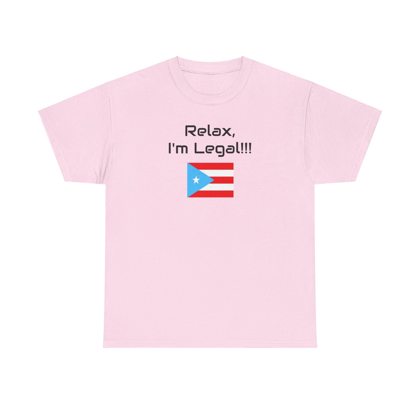 Relax, I'm Legal!!! PR flag, Unisex Heavy Cotton Tee
