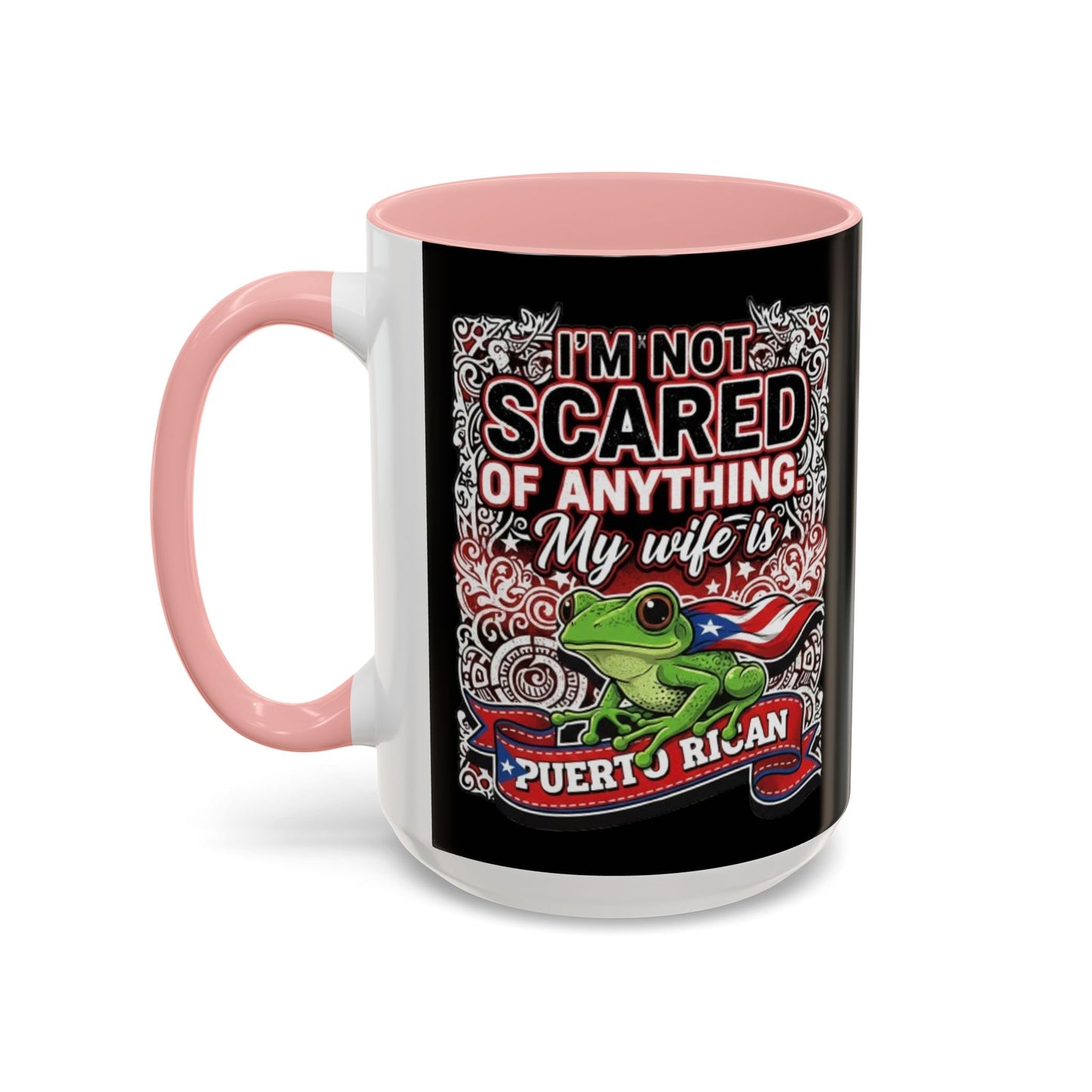 I'M NOT SCARED OF ANYTHING..., Colorful Accent Mugs, 11oz