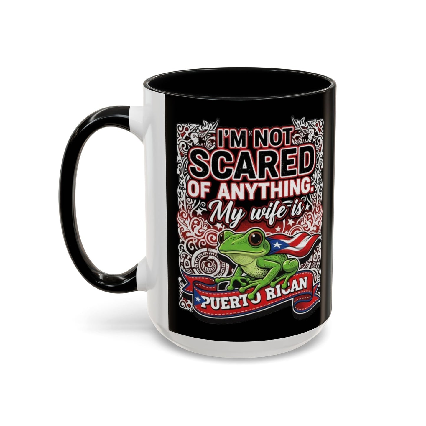 I'M NOT SCARED OF ANYTHING..., Colorful Accent Mugs, 11oz
