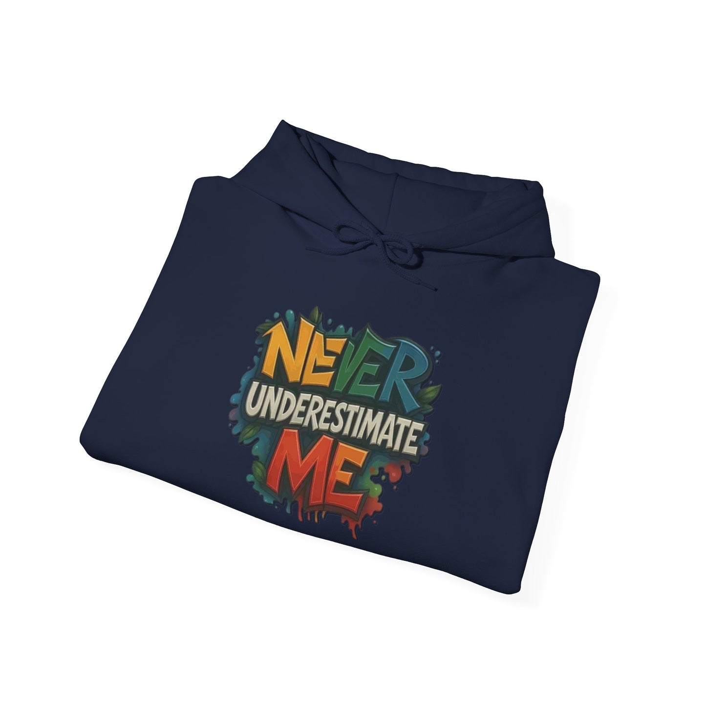 Never Underestimate Me Unisex Hoodie, Cozy Sweatshirt, Casual Wear, Gifts for Adventures, Pride Apparel, Comfortable Streetwear